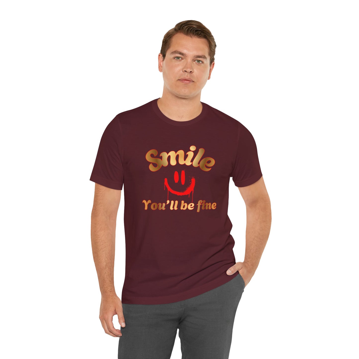 Smile You'll Be Fine Tee — Positive Graphic Short Sleeve T-Shirt