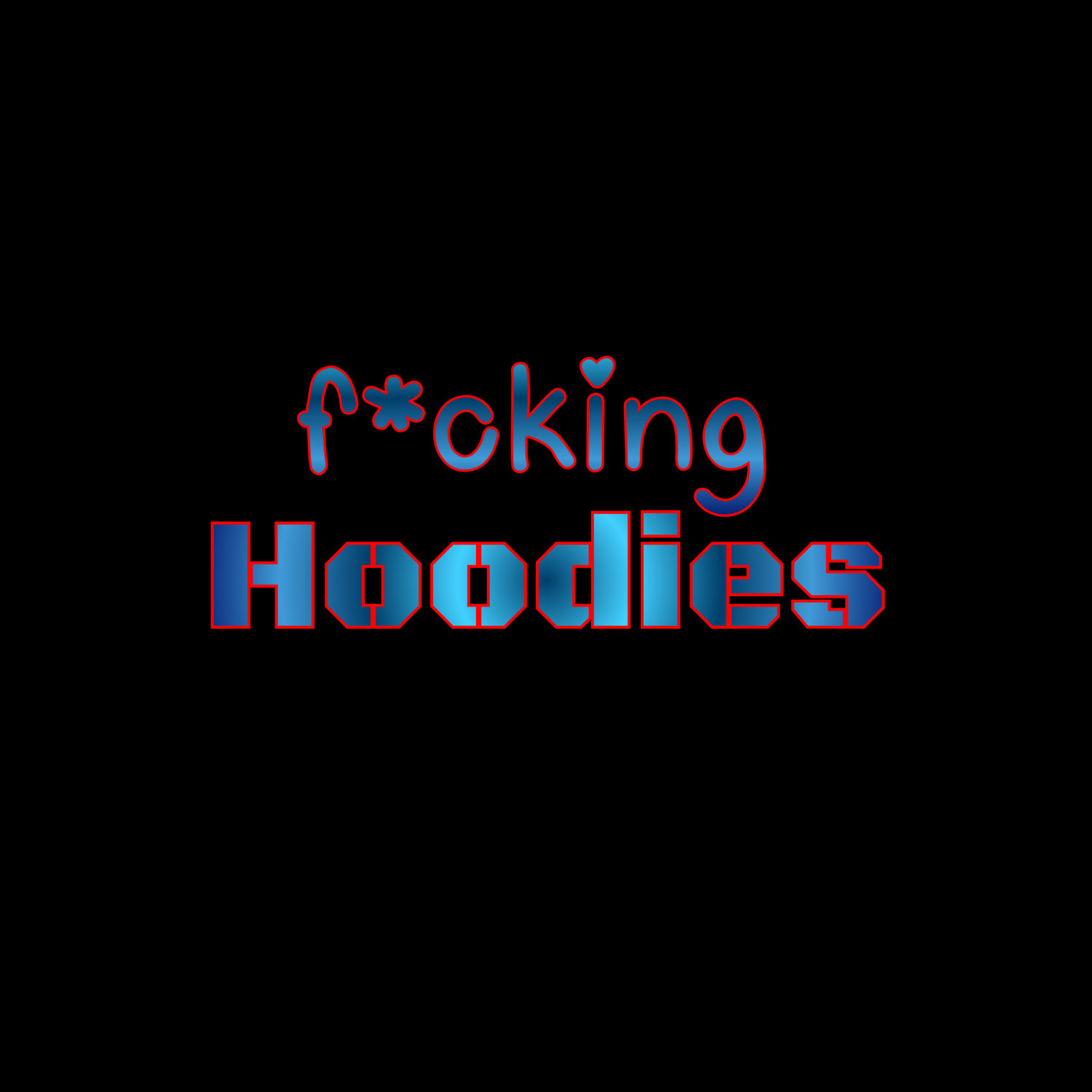 🧥F*cking Hoodies