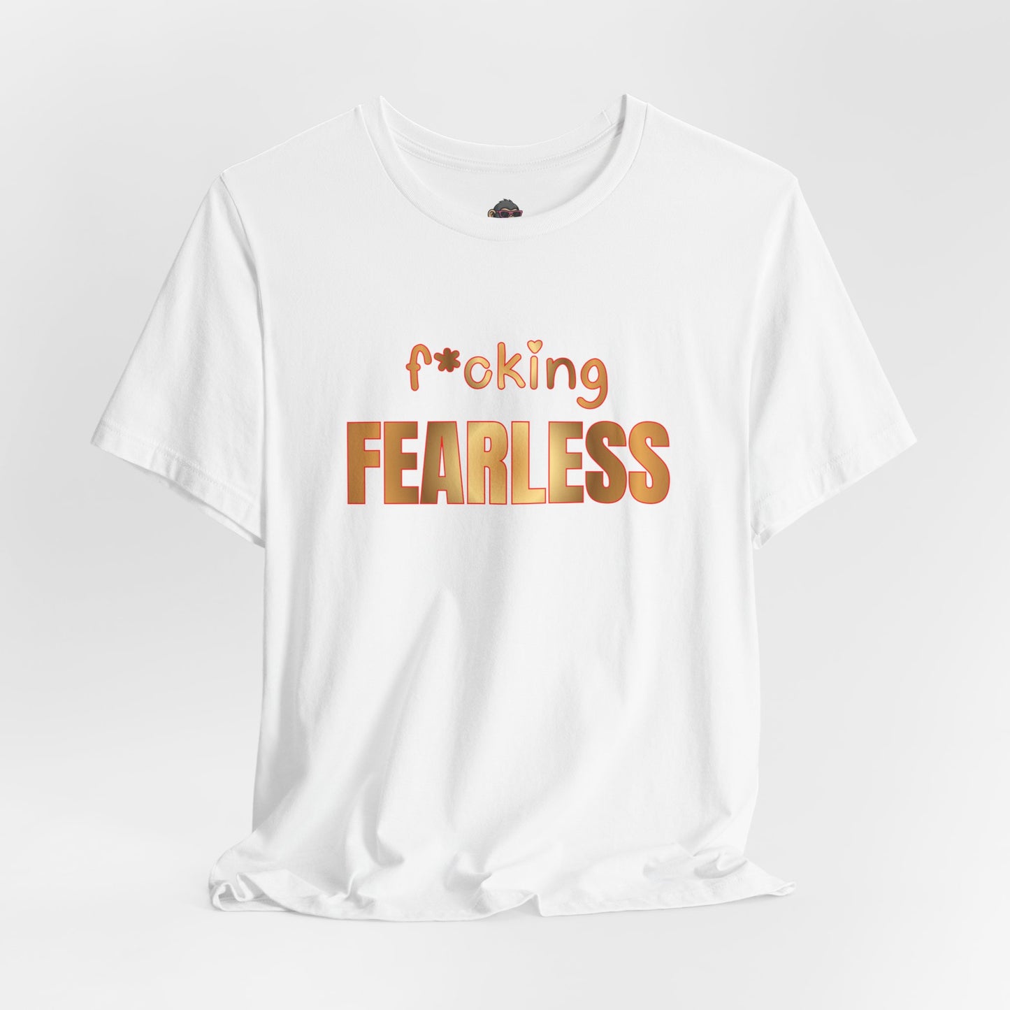 F*cking Fearless Tee