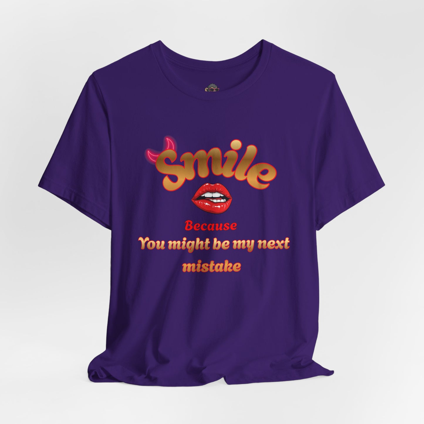T-Shirt — "Smile Because You Might Be My Next Mistake" Retro Lip Graphic