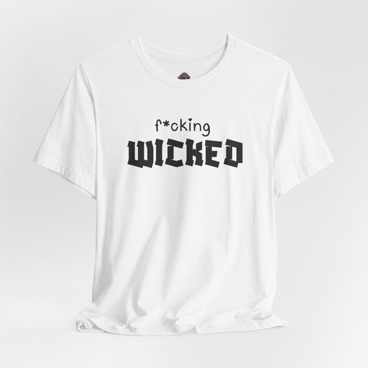 F*cking WICKED Tee