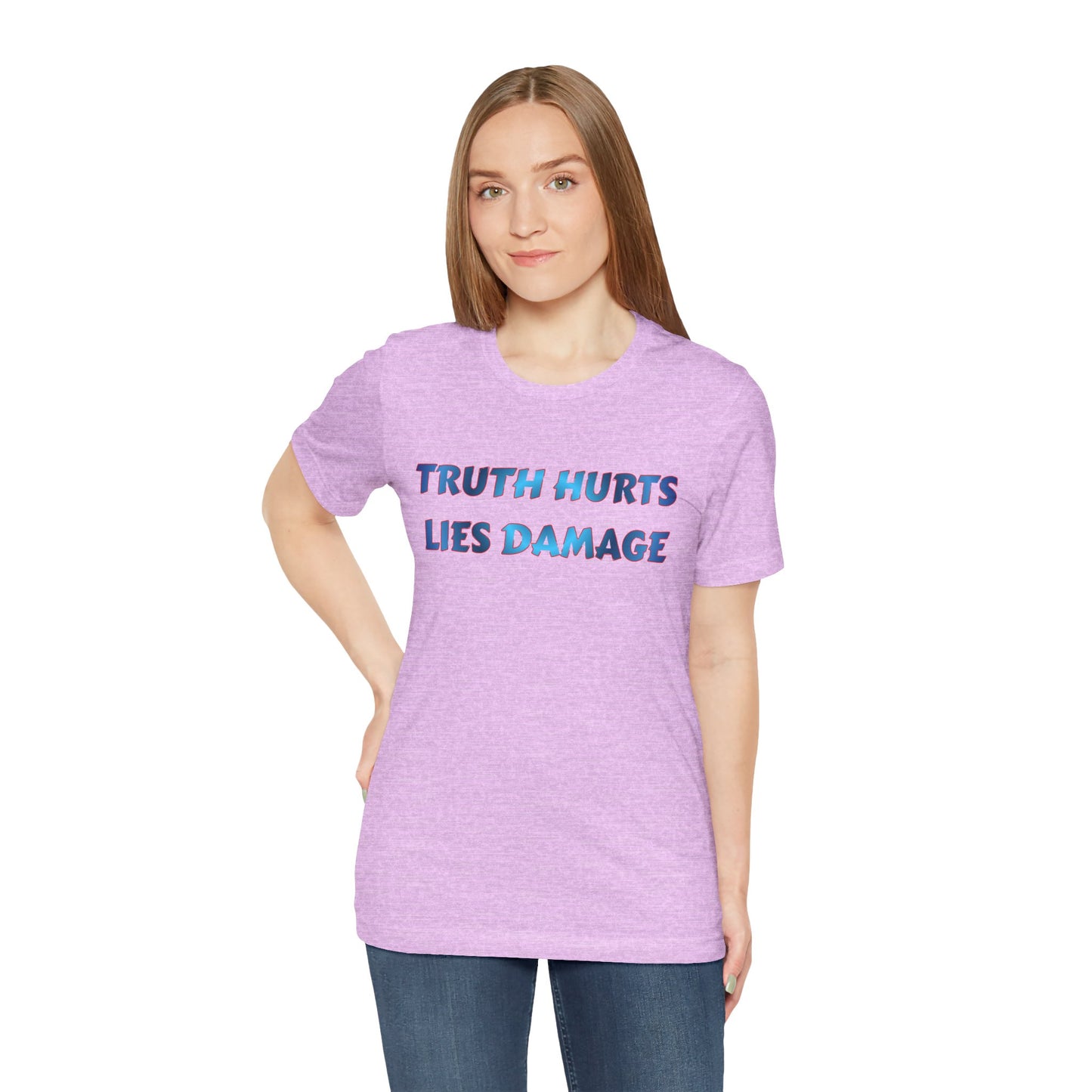 Truth Hurts Lies Damage T‑Shirt — Bold Statement Graphic Tee