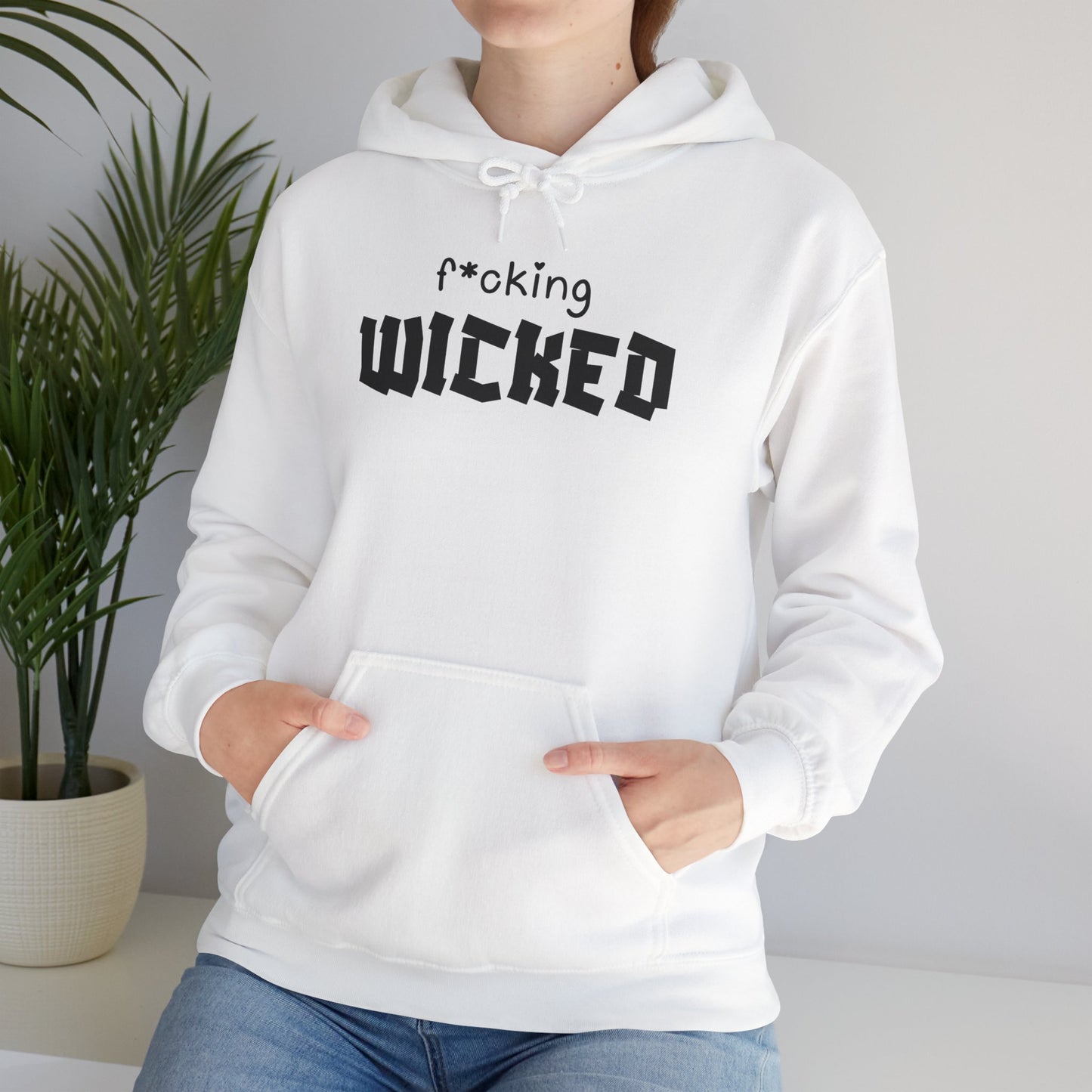 f*cking WICKED Hoodie