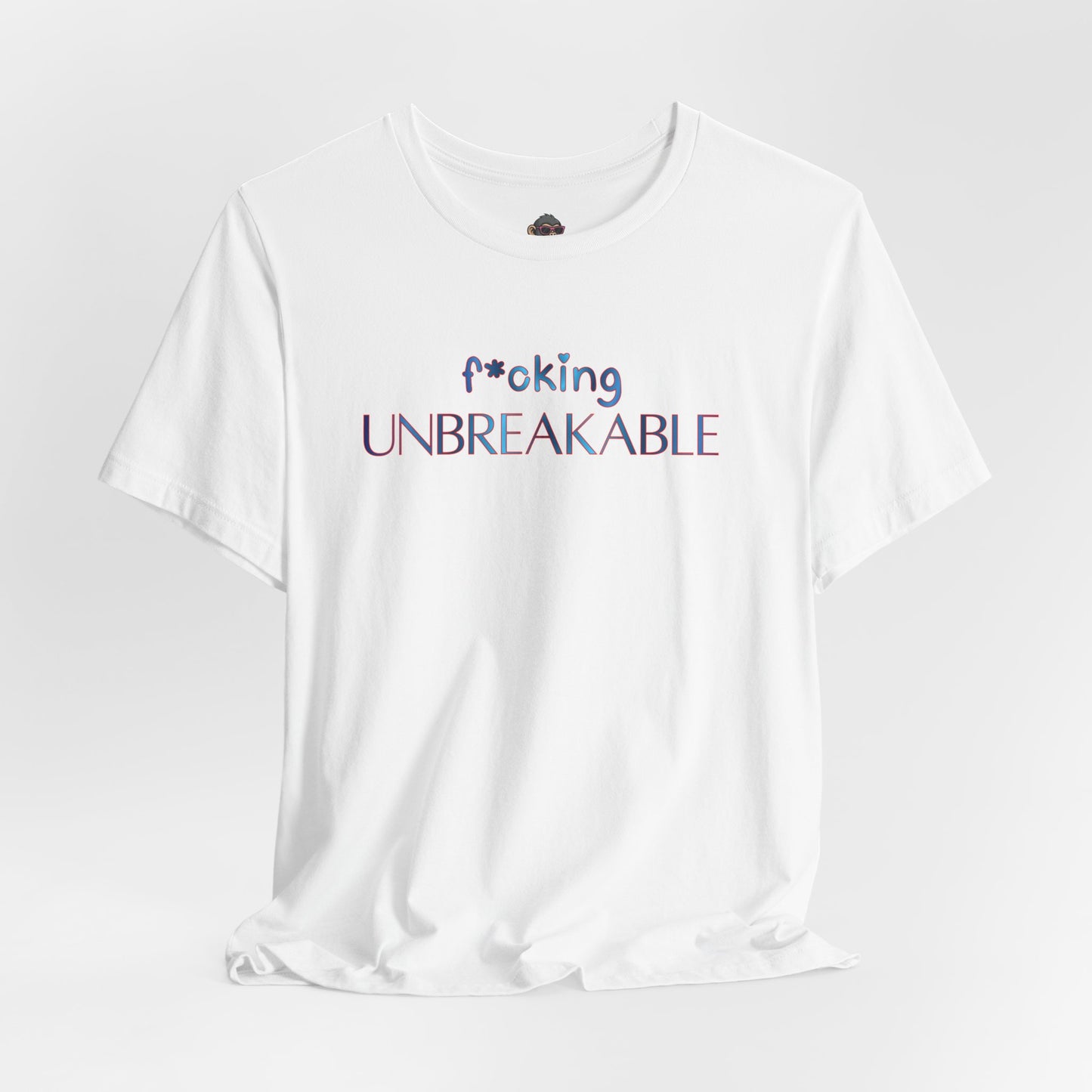 f*cking Unbreakable Tee