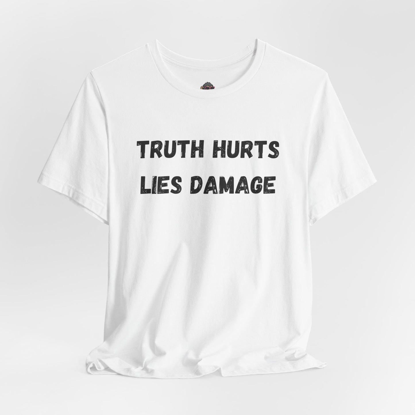 Truth Hurts Lies Damage Tee – Bold Text Graphic T-Shirt