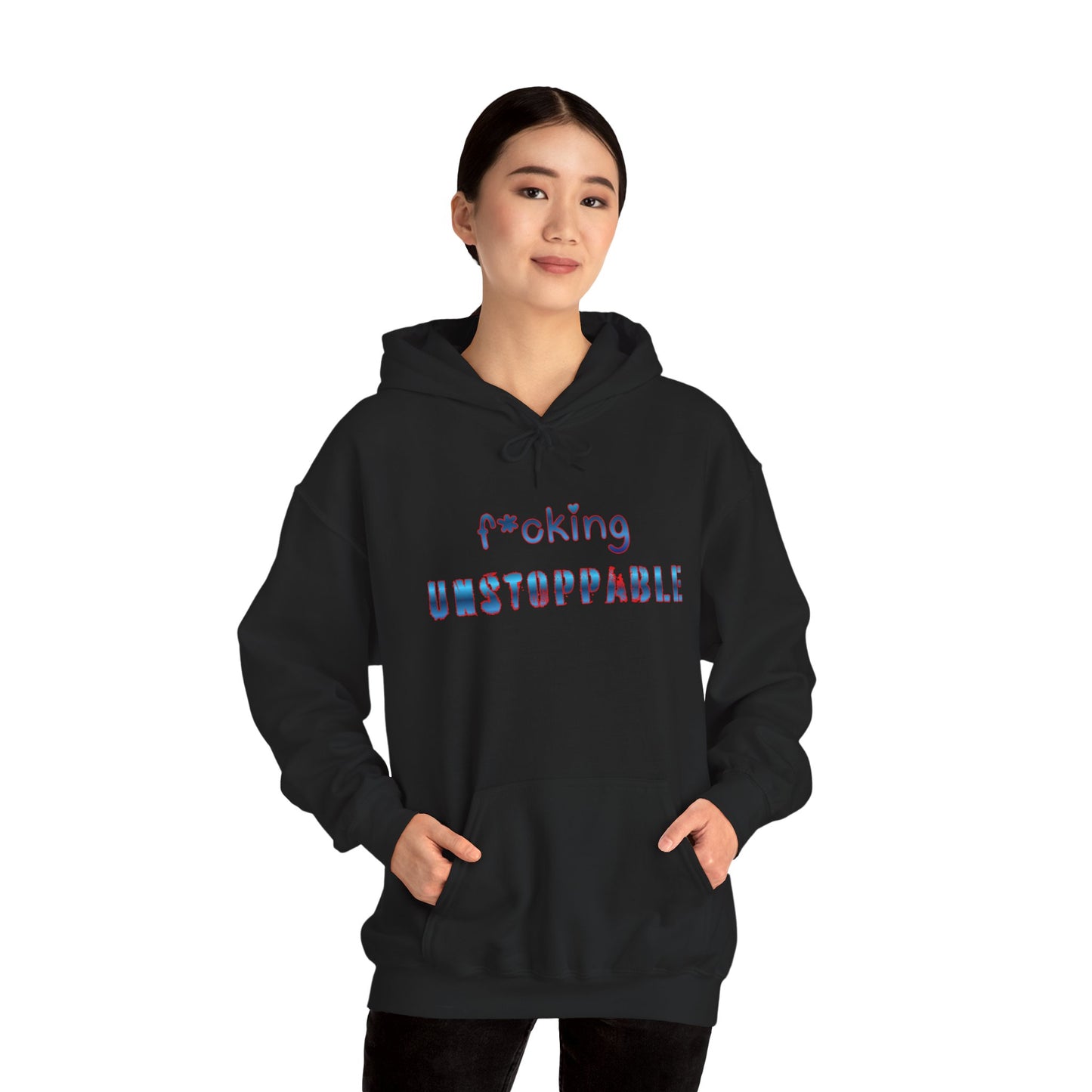 F*cking Unstoppable Hoodie