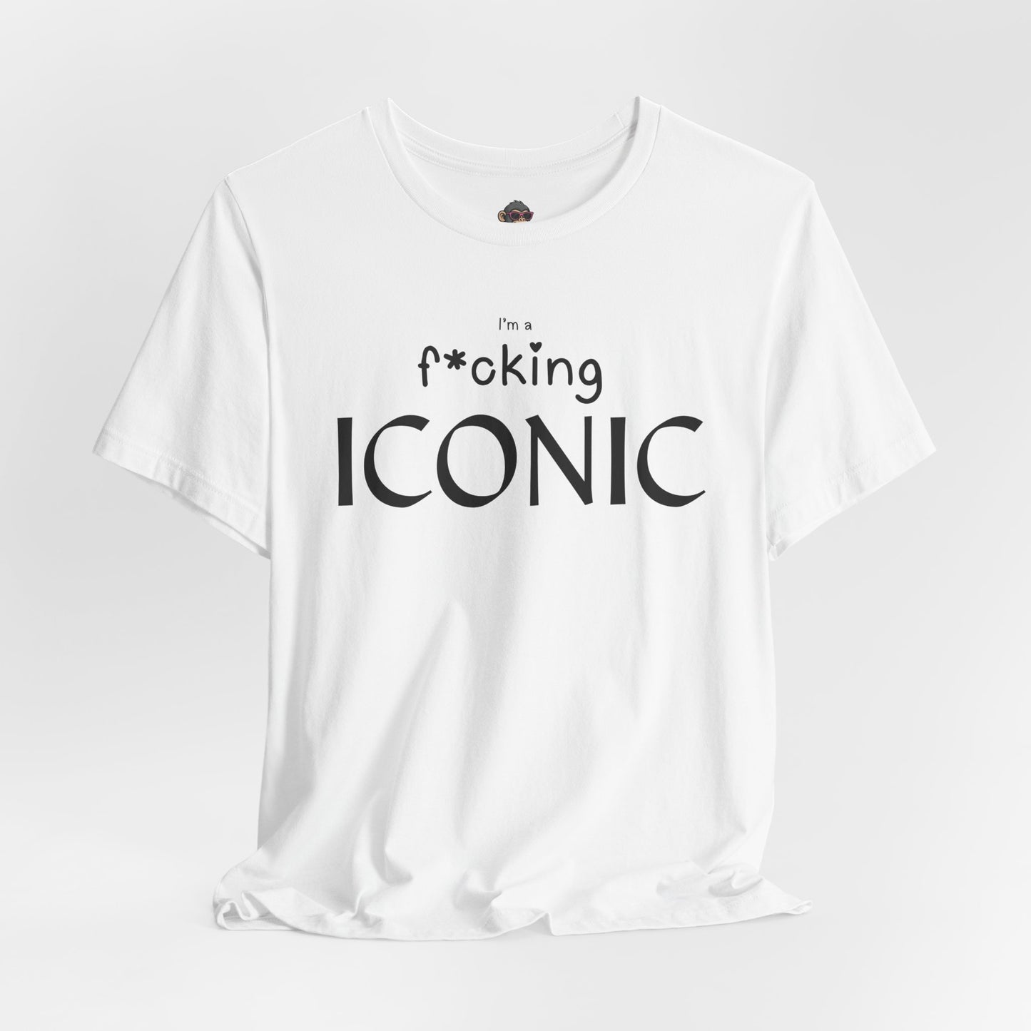 Iconic Tee — “I’m F*cking ICONIC” Graphic T-Shirt