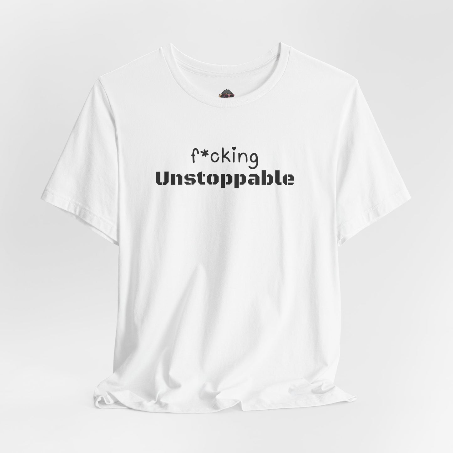 f*cking Unstoppable Tee