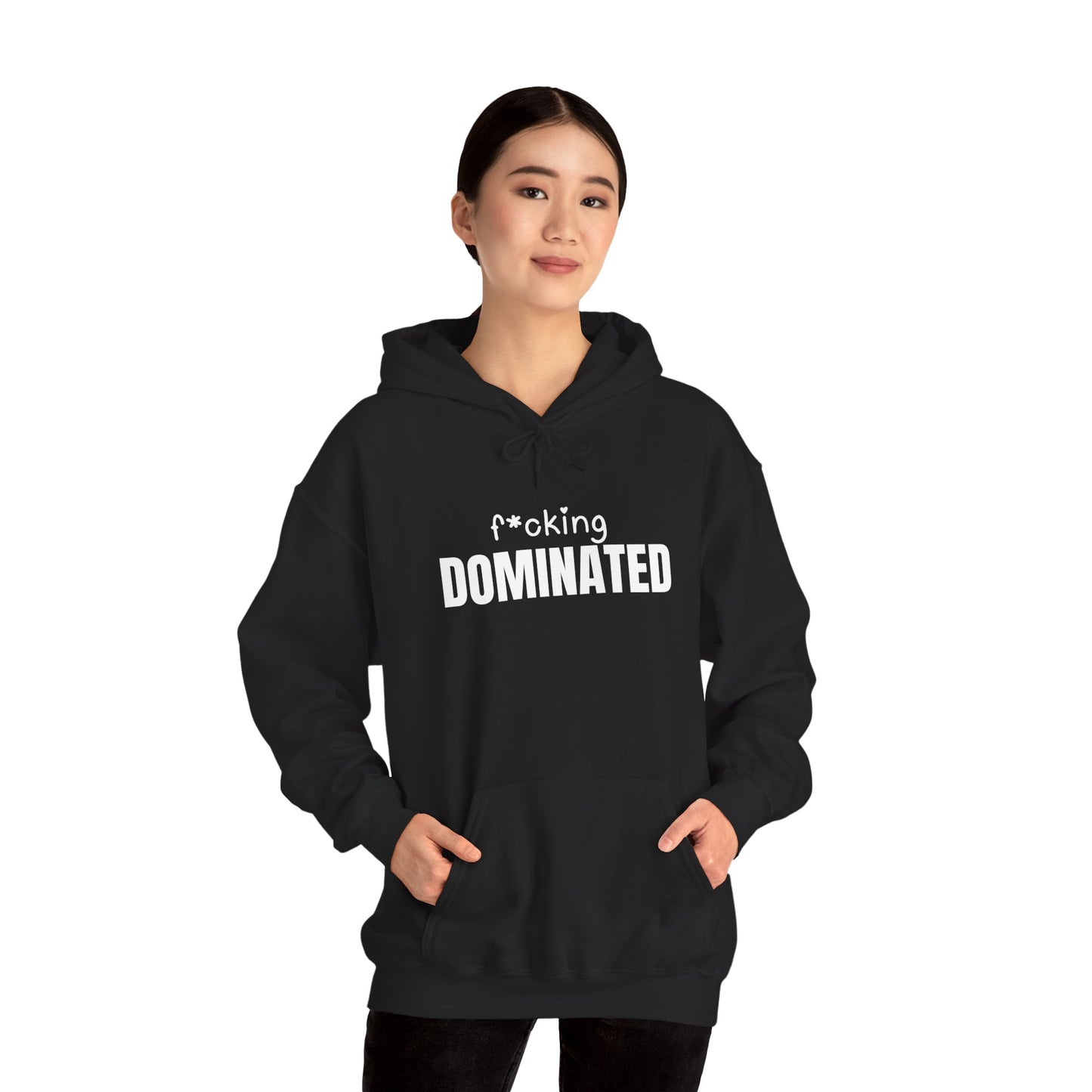 F*cking Dominated Hoodie