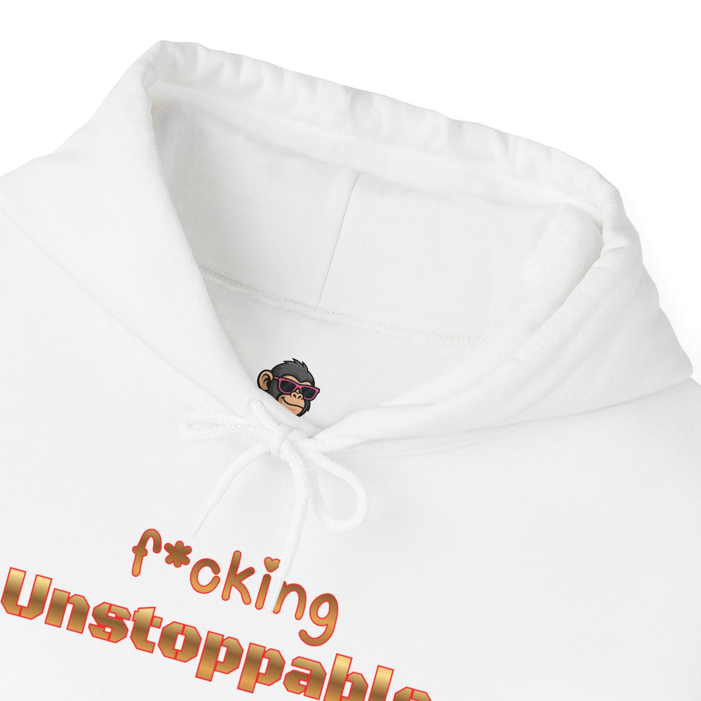 F*cking Unstoppable Hoodie