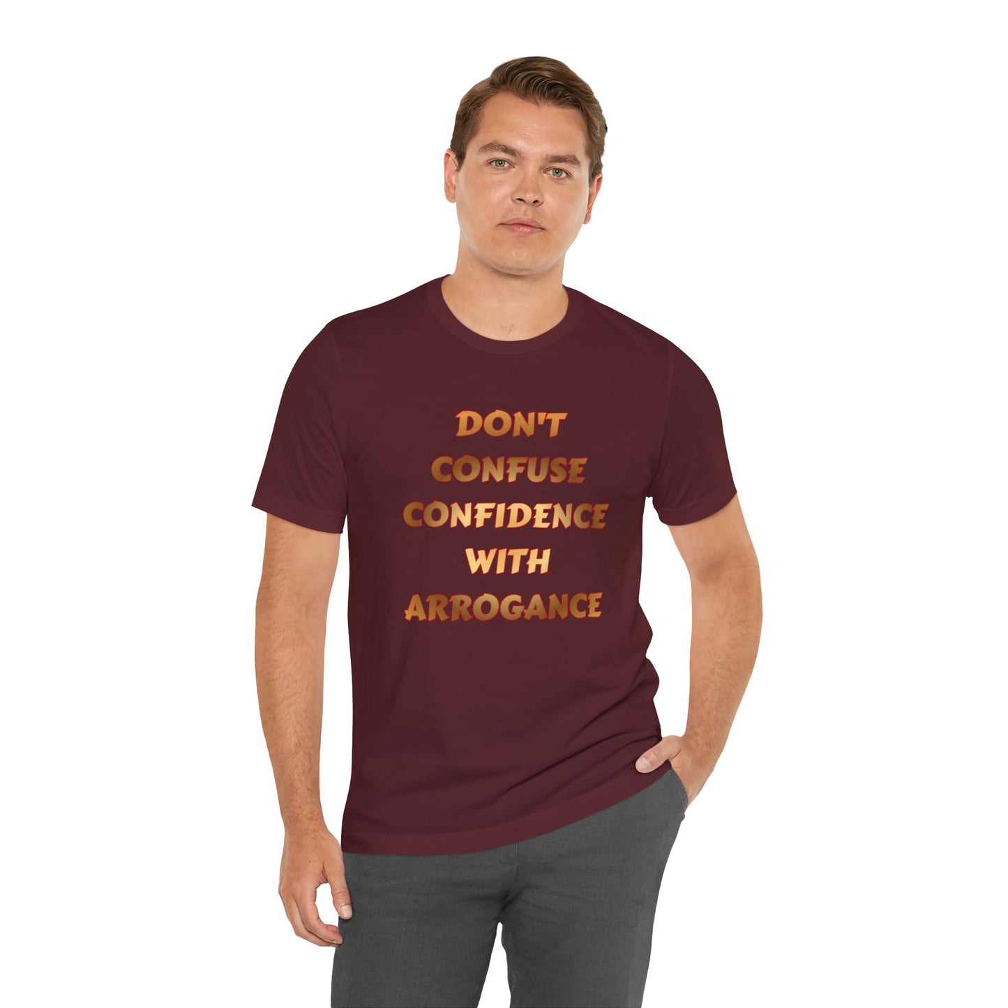 Confidence Not Arrogance Tee — Motivational Graphic T‑Shirt with Bold Text