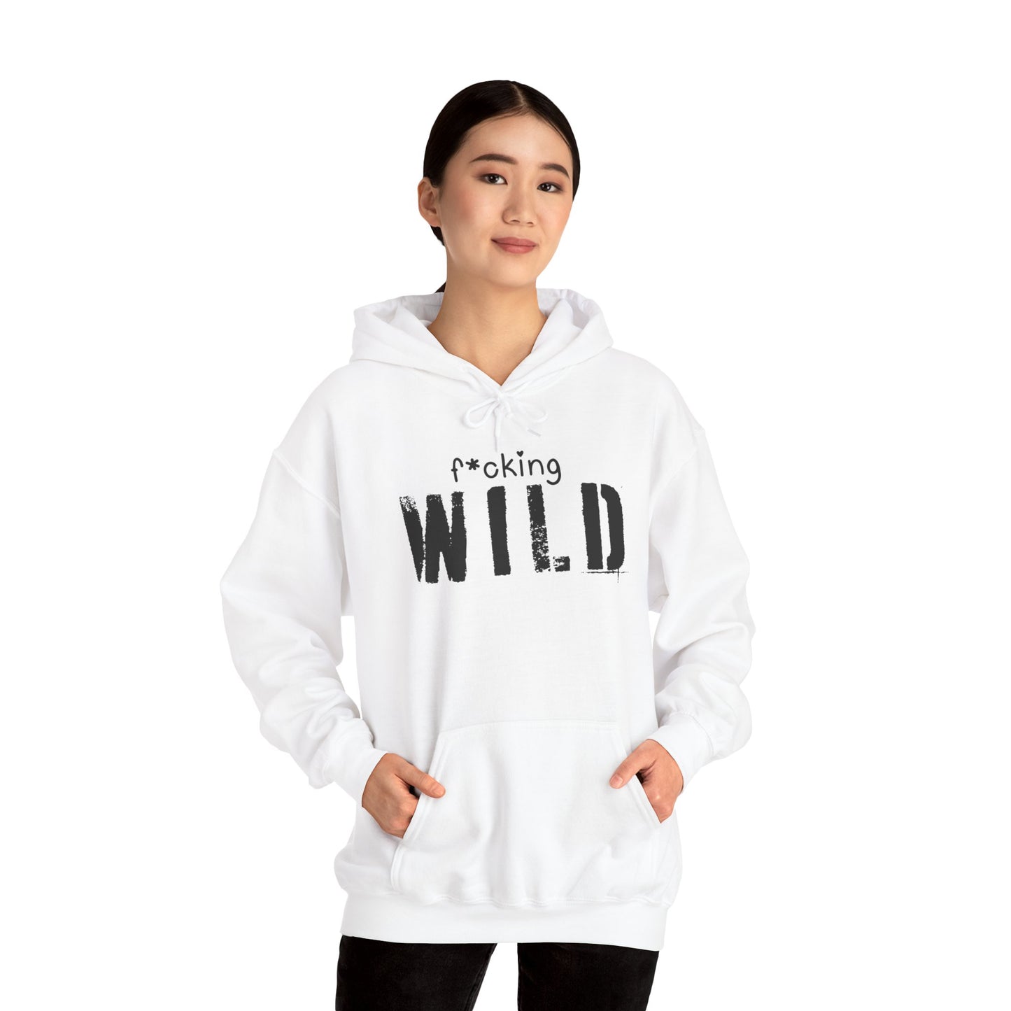 F*cking Wild Hoodie