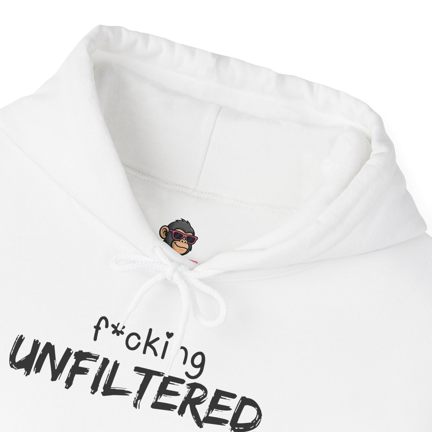 F*cking Unfiltered Hoodie