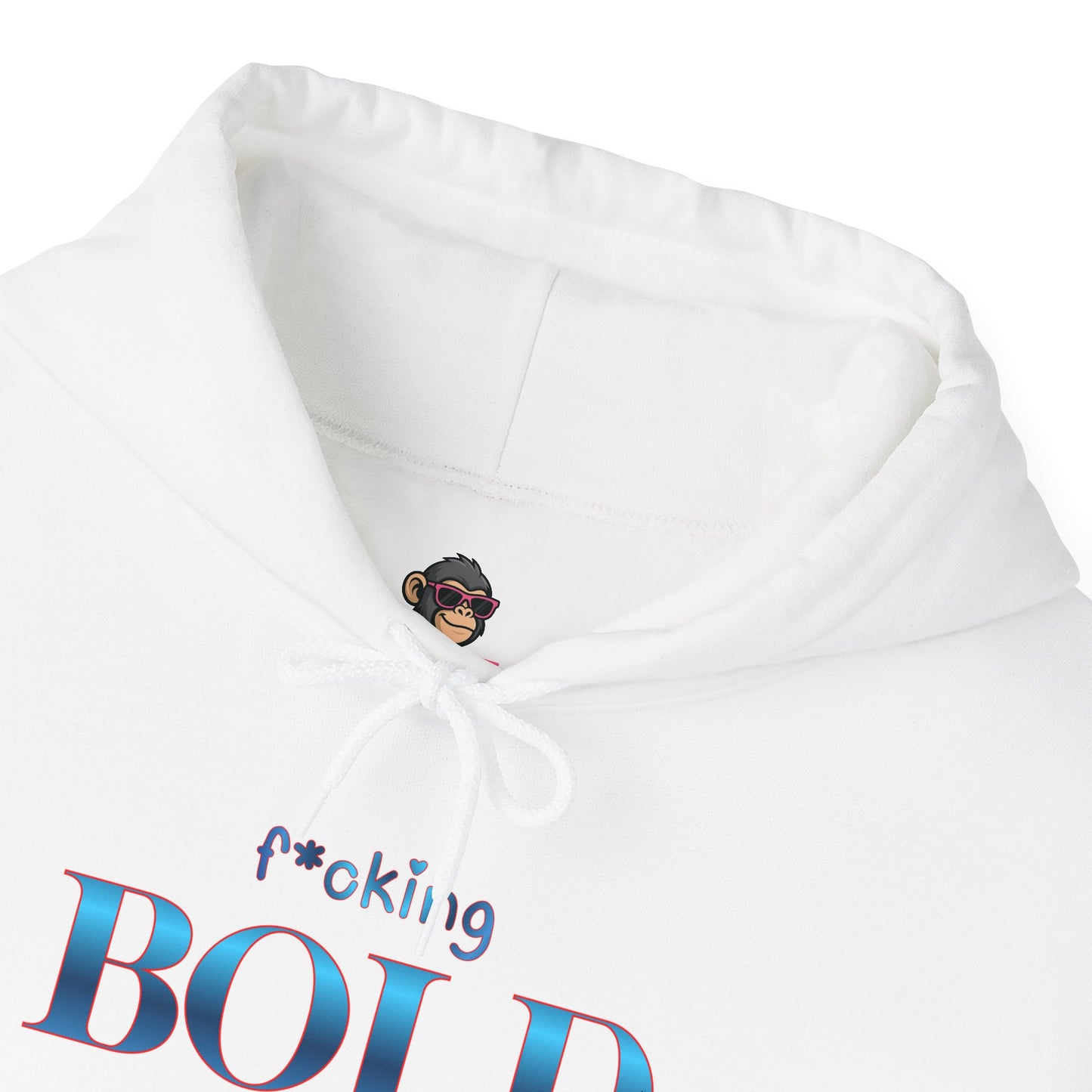 F*cking BOLD Hoodie