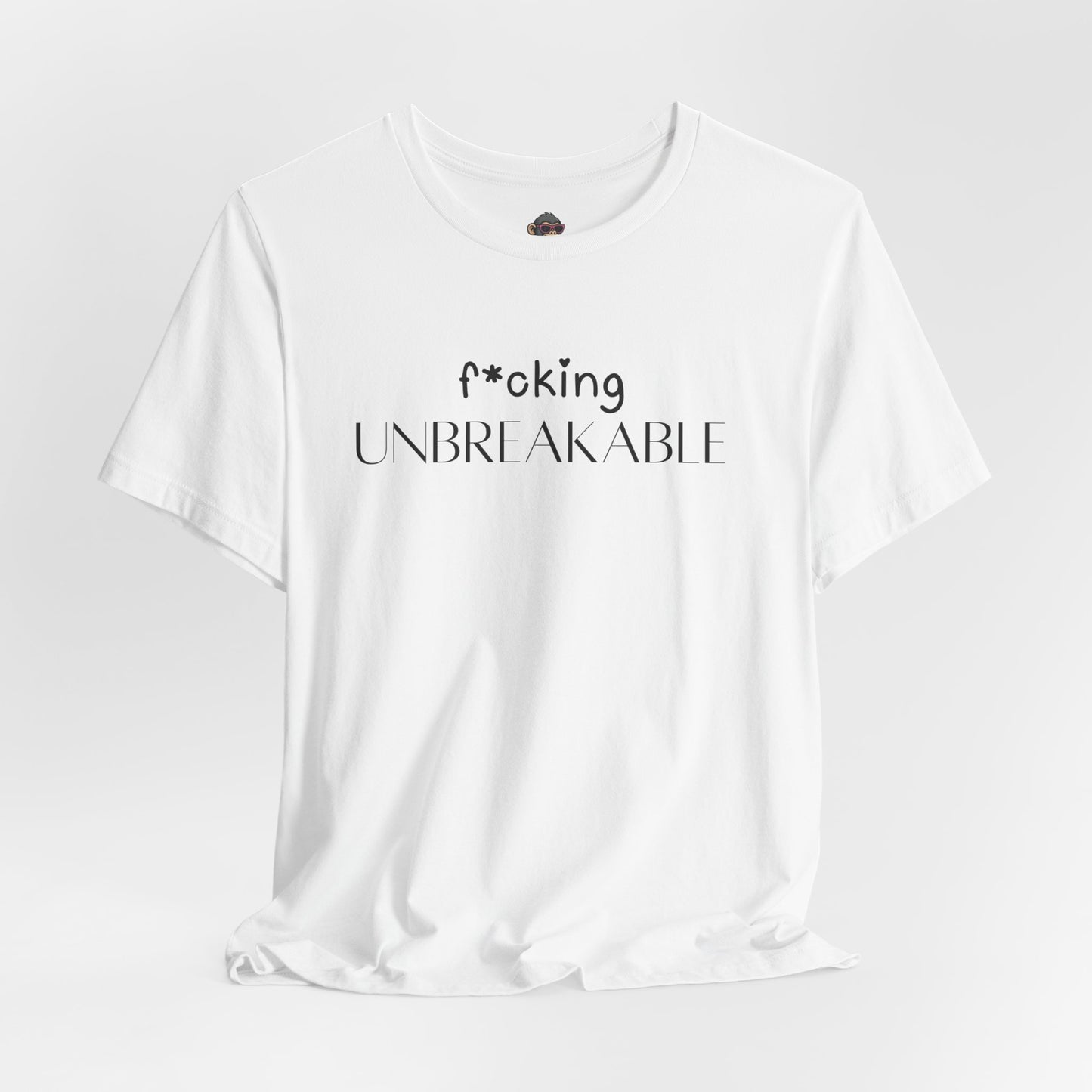 f*cking Unbreakable Tee