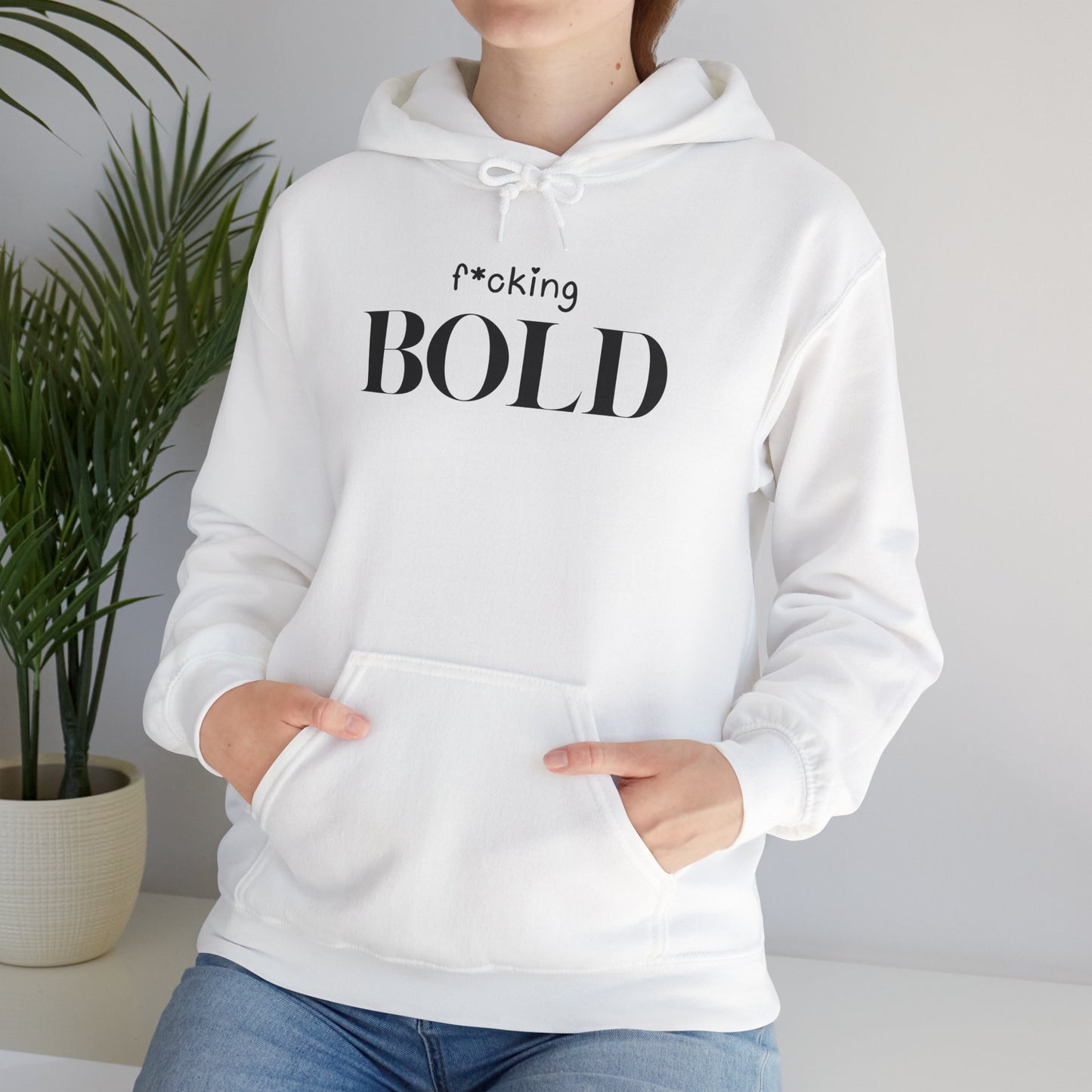 F*cking BOLD Hoodie