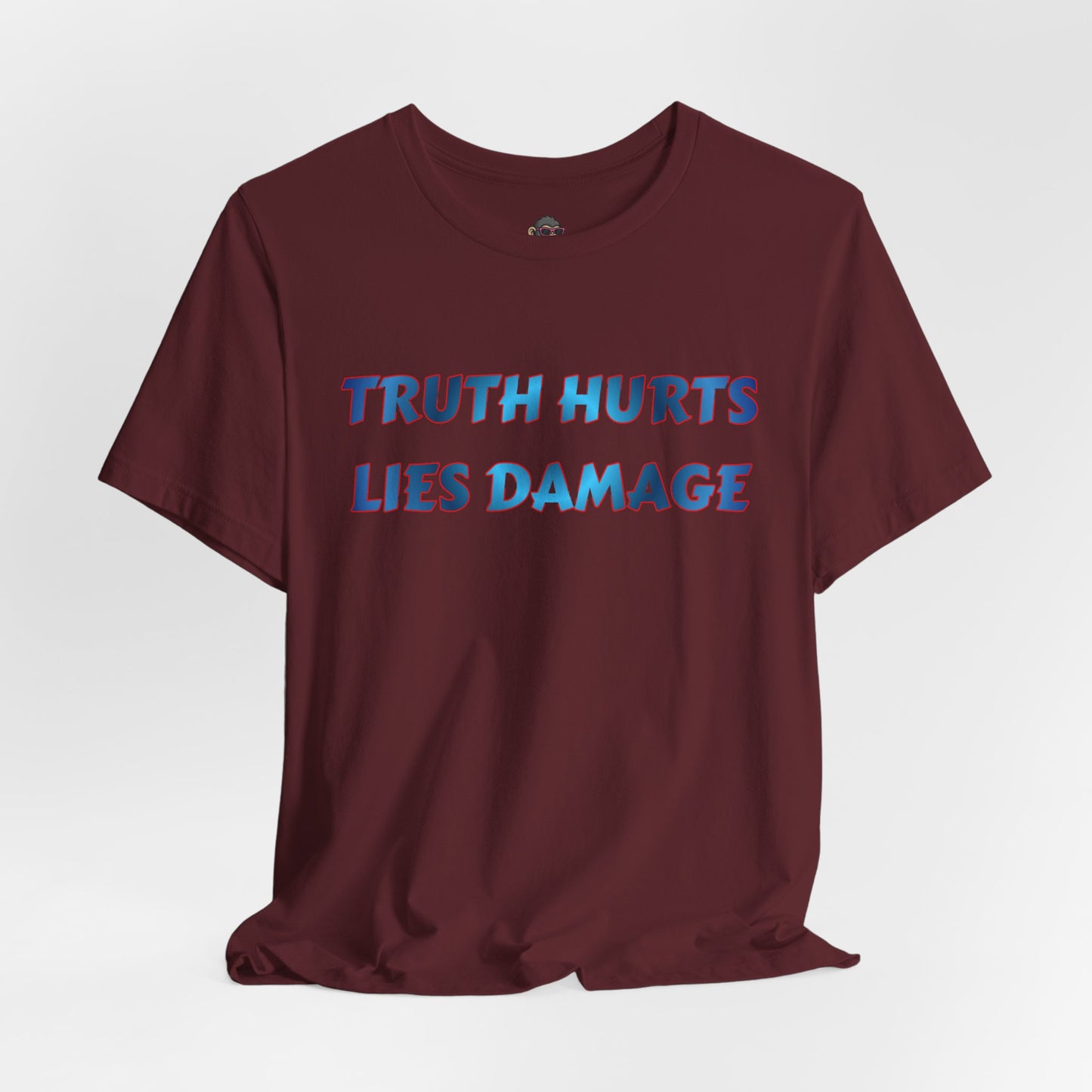 Truth Hurts Lies Damage T‑Shirt — Bold Statement Graphic Tee