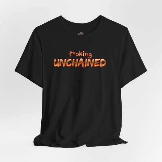 F*cking Unchained Tee