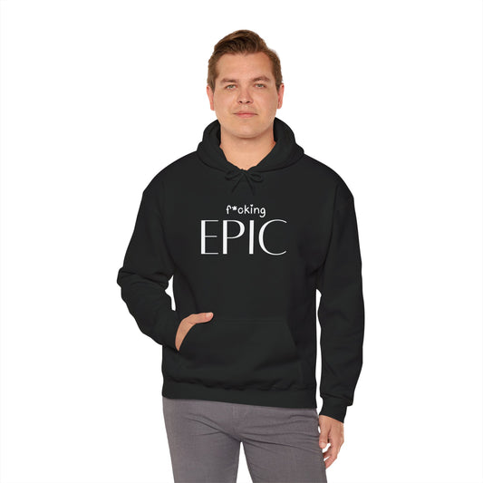 F*cking Epic Hoodie