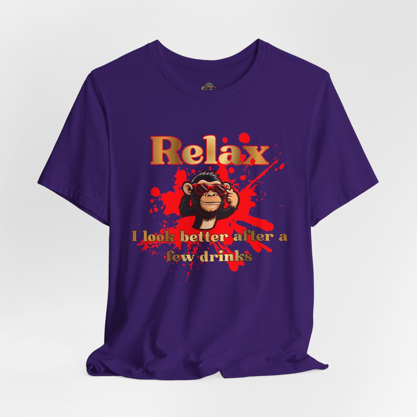 Relax Monkey Tee — "Relax I Look Better After a Few Drinks" Funny Graphic T-Shirt