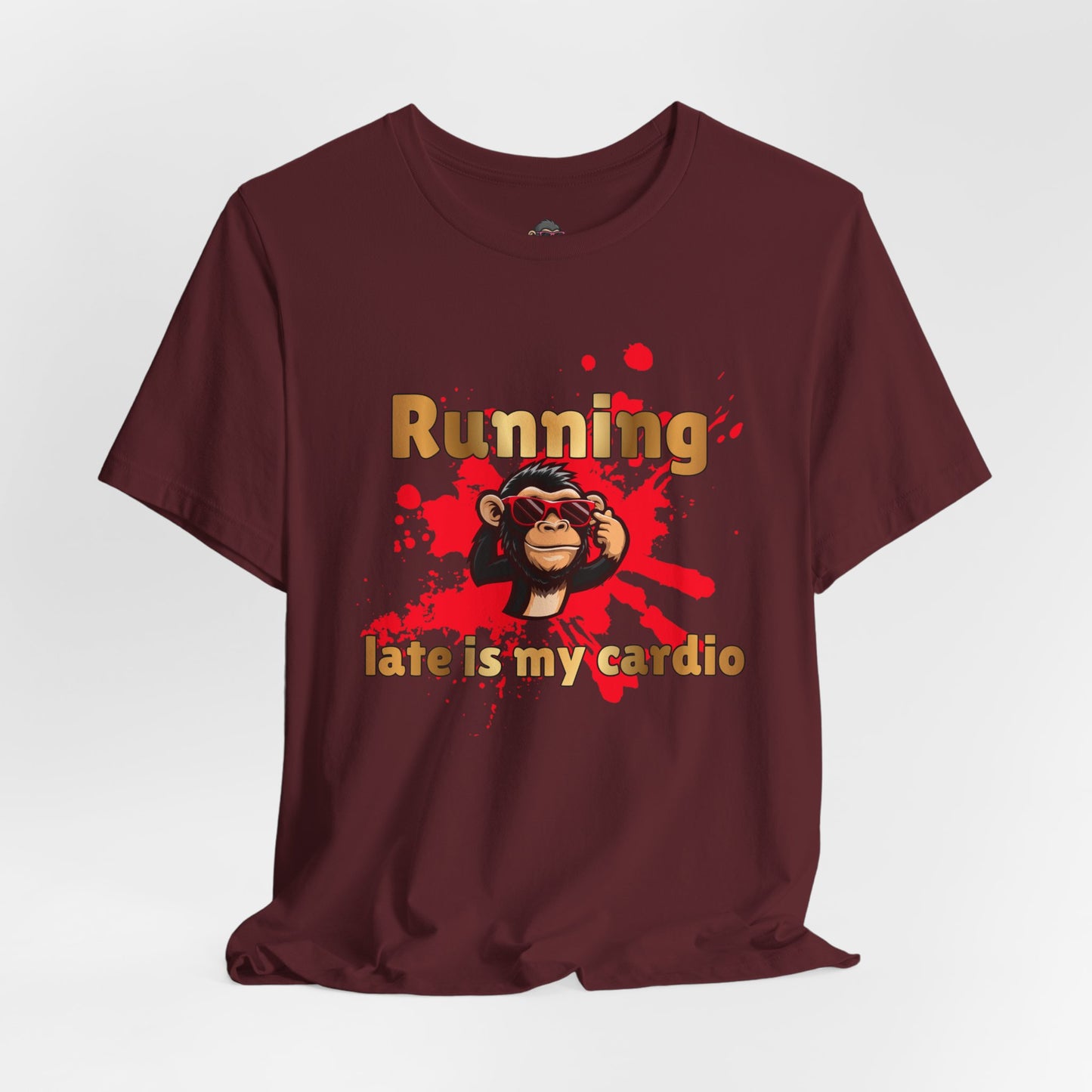 Running? Late Is My Cardio Funny Graphic Tee — Monkey Design