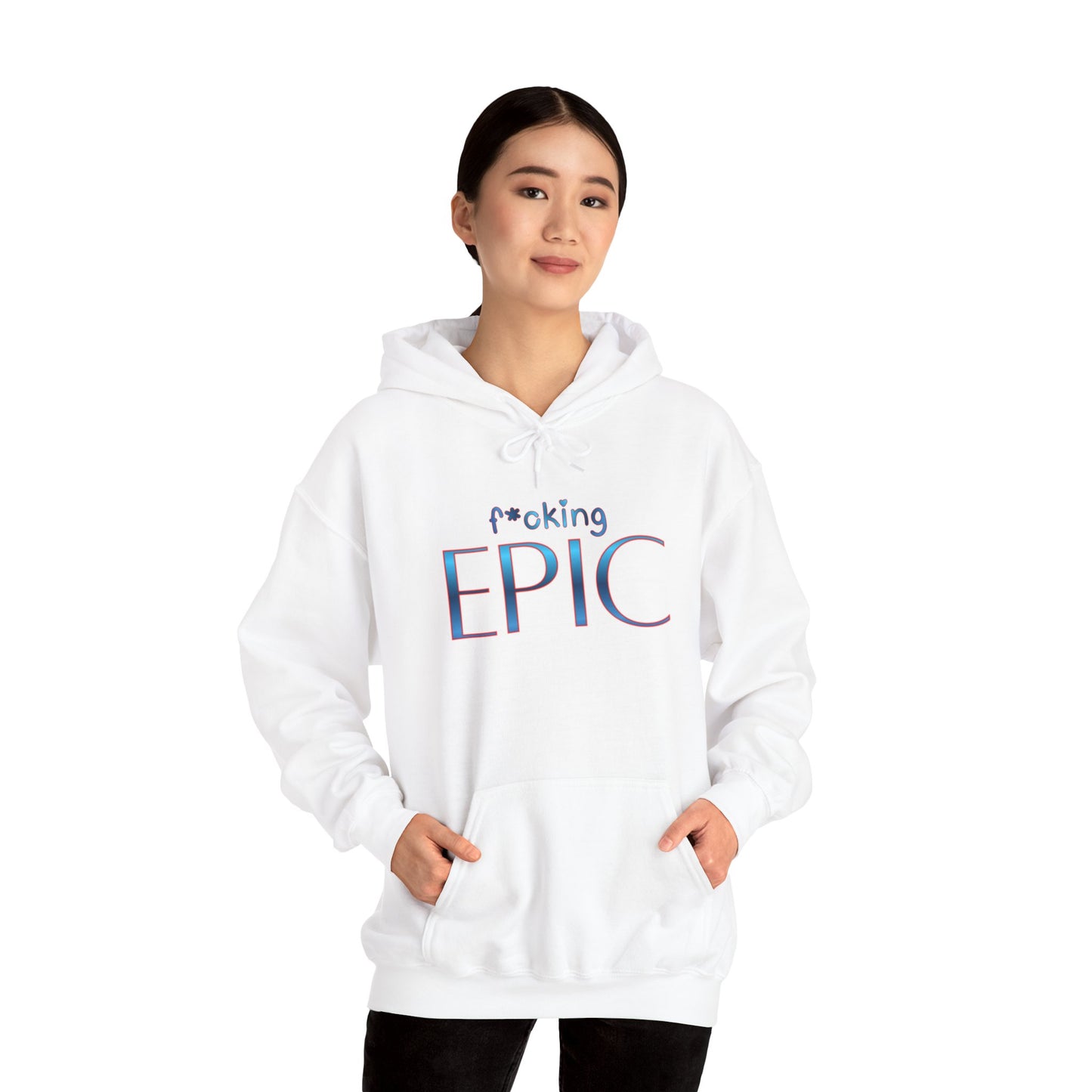 F*cking Epic Hoodie