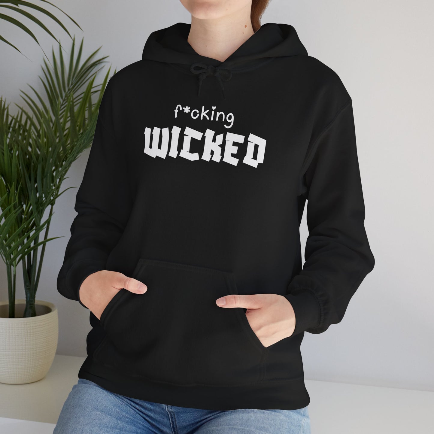 f*cking WICKED Hoodie