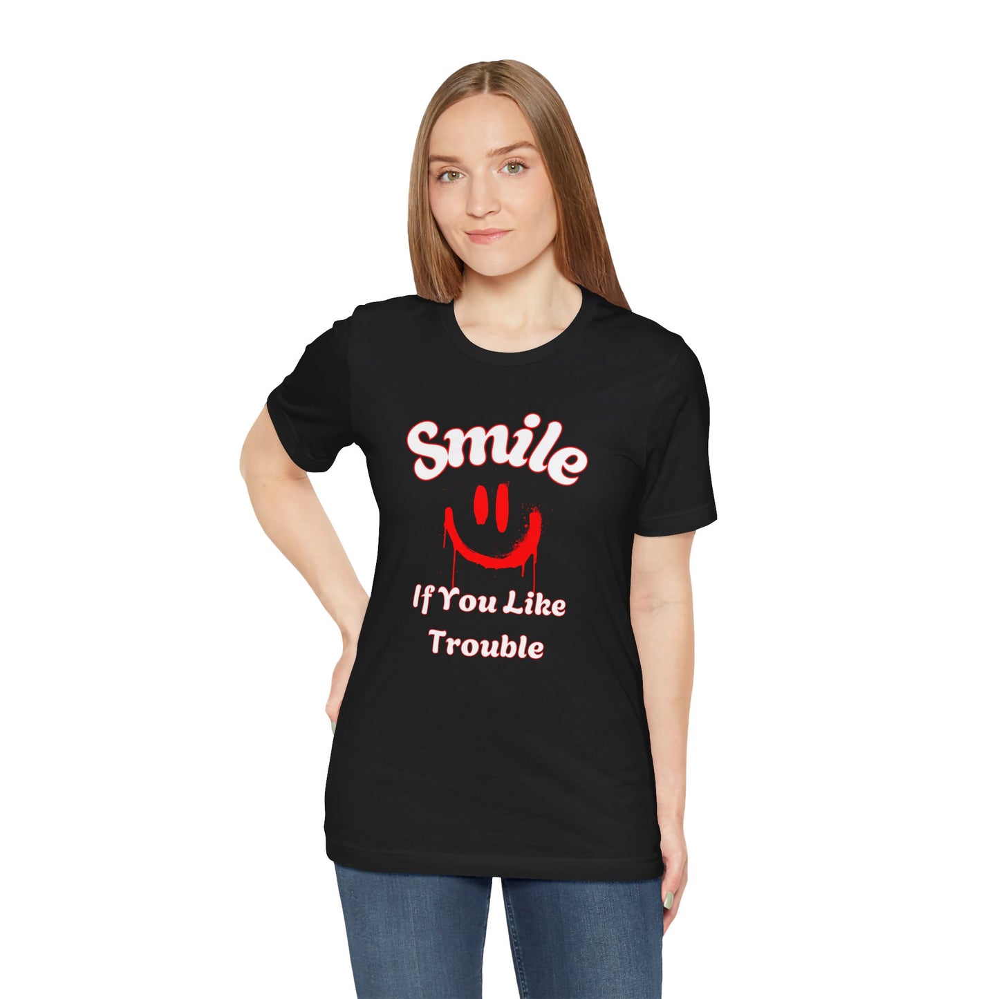 Smile If You Like Trouble T‑Shirt