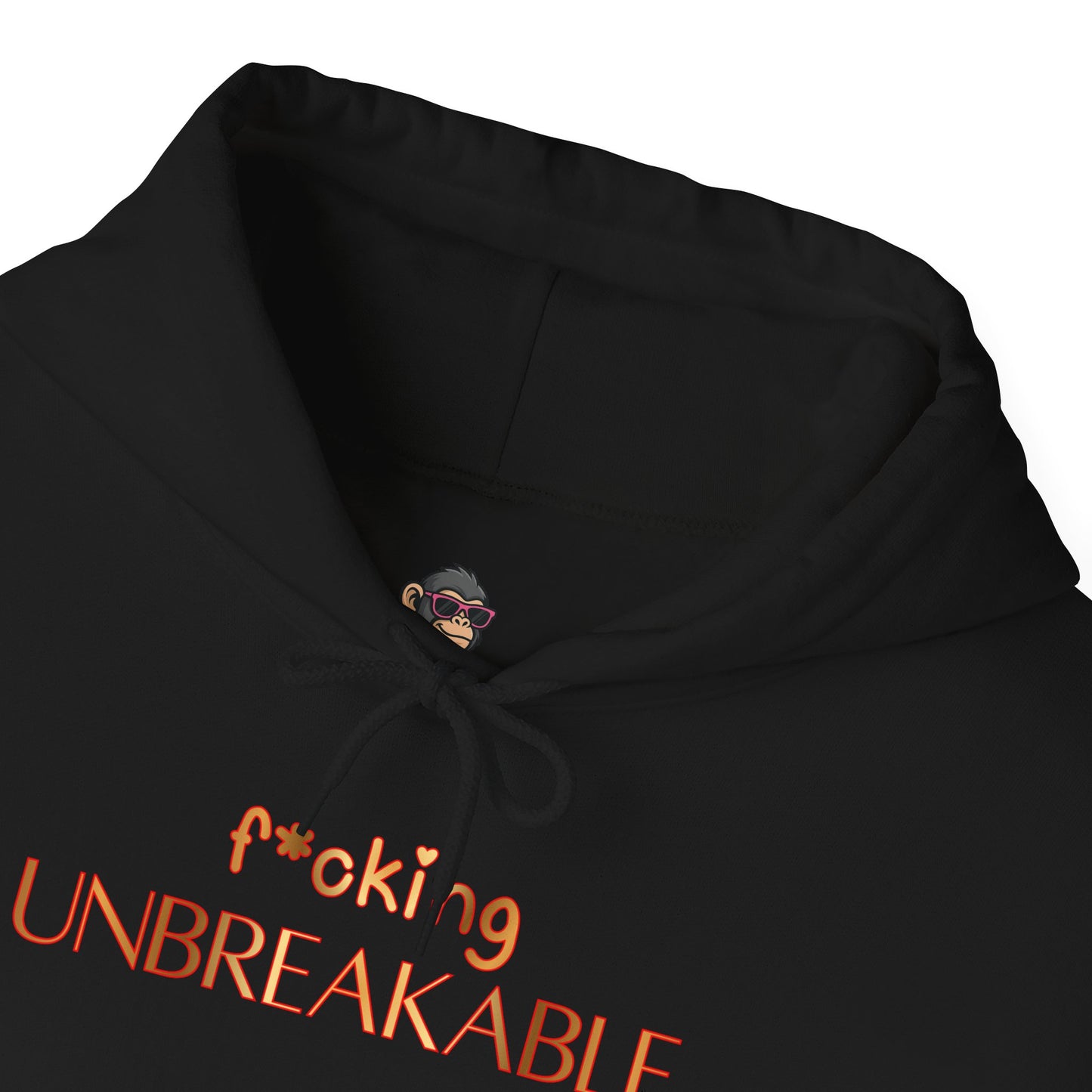 F*cking Unbreakable Hoodie