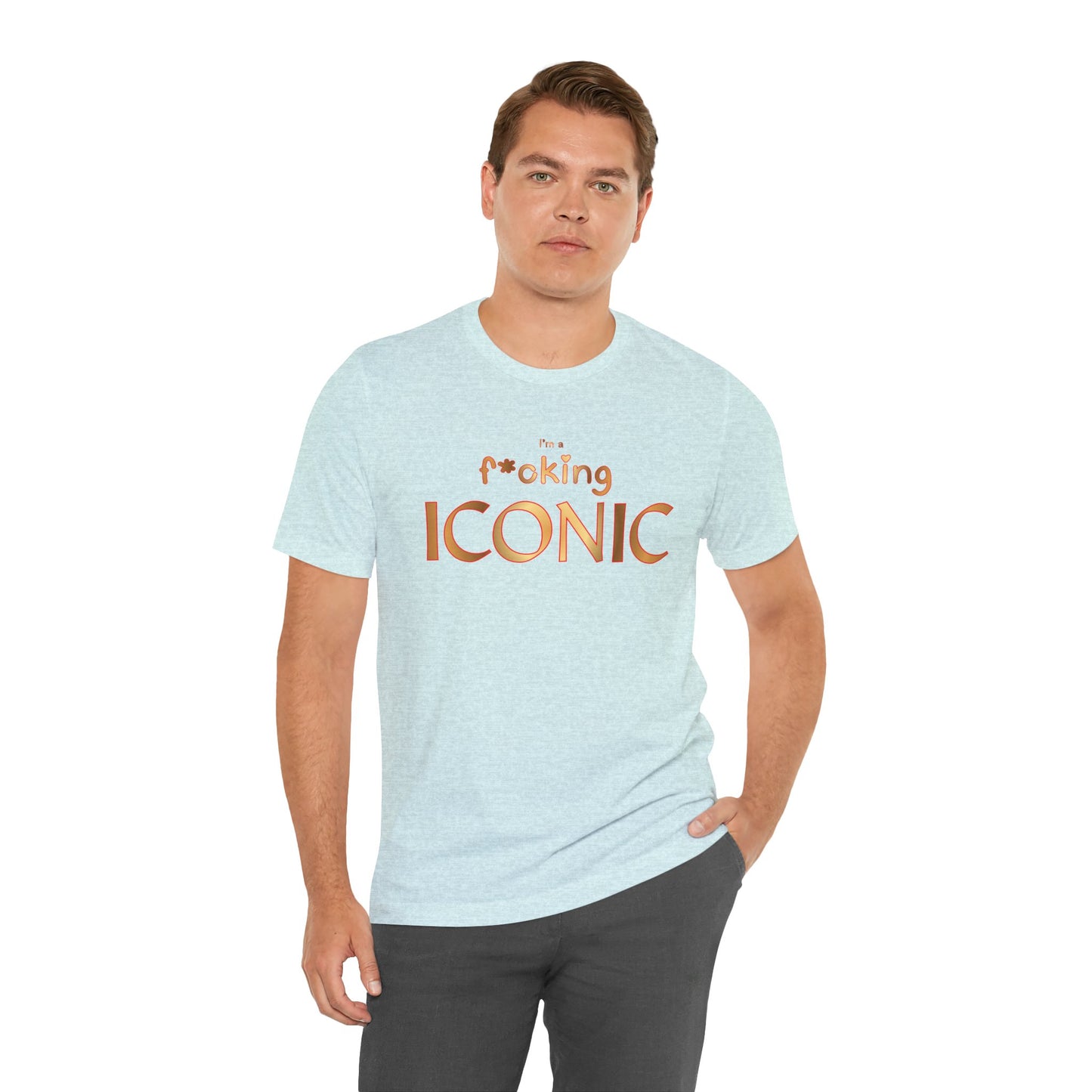 I'm F*cking Iconic T-Shirt — Bold Statement Graphic Tee