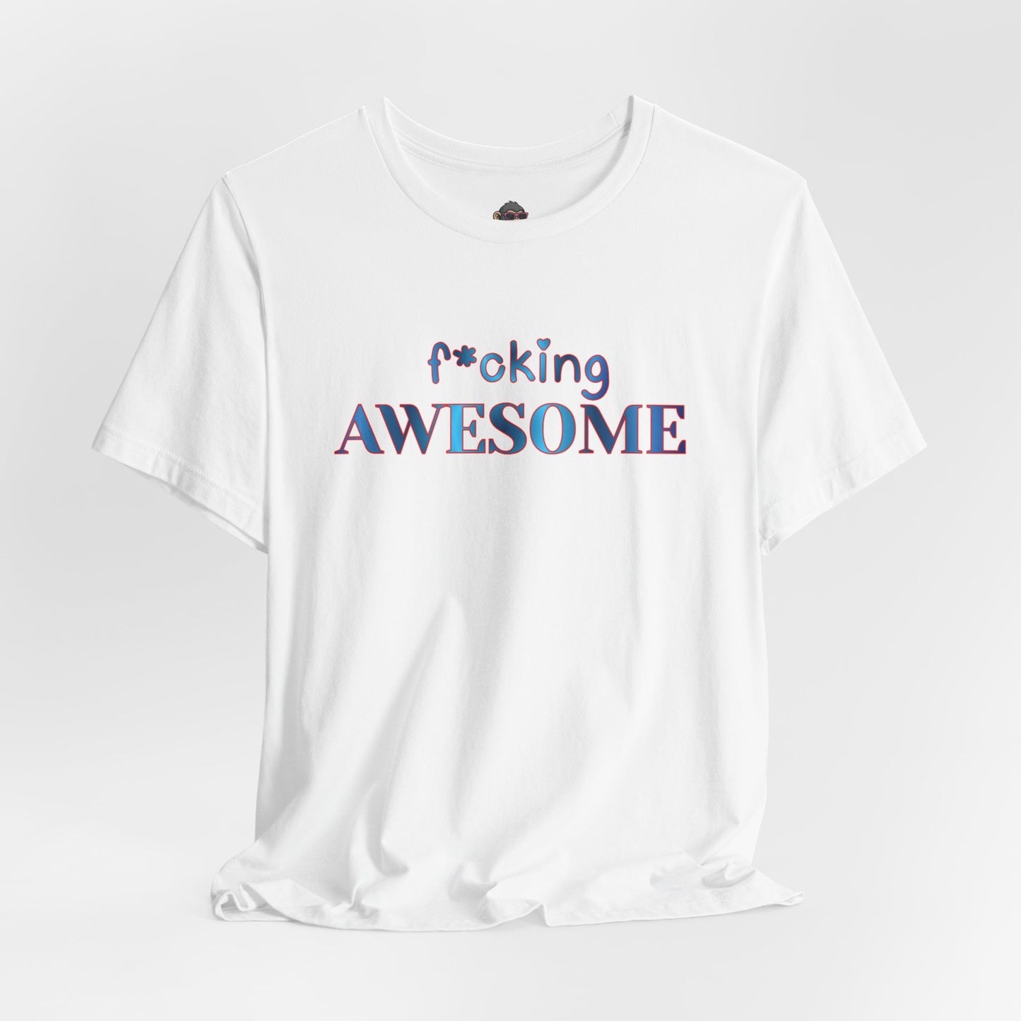 F*cking AWESOME Tee