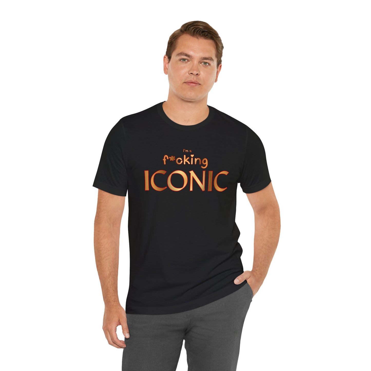 I'm F*cking Iconic T-Shirt — Bold Statement Graphic Tee