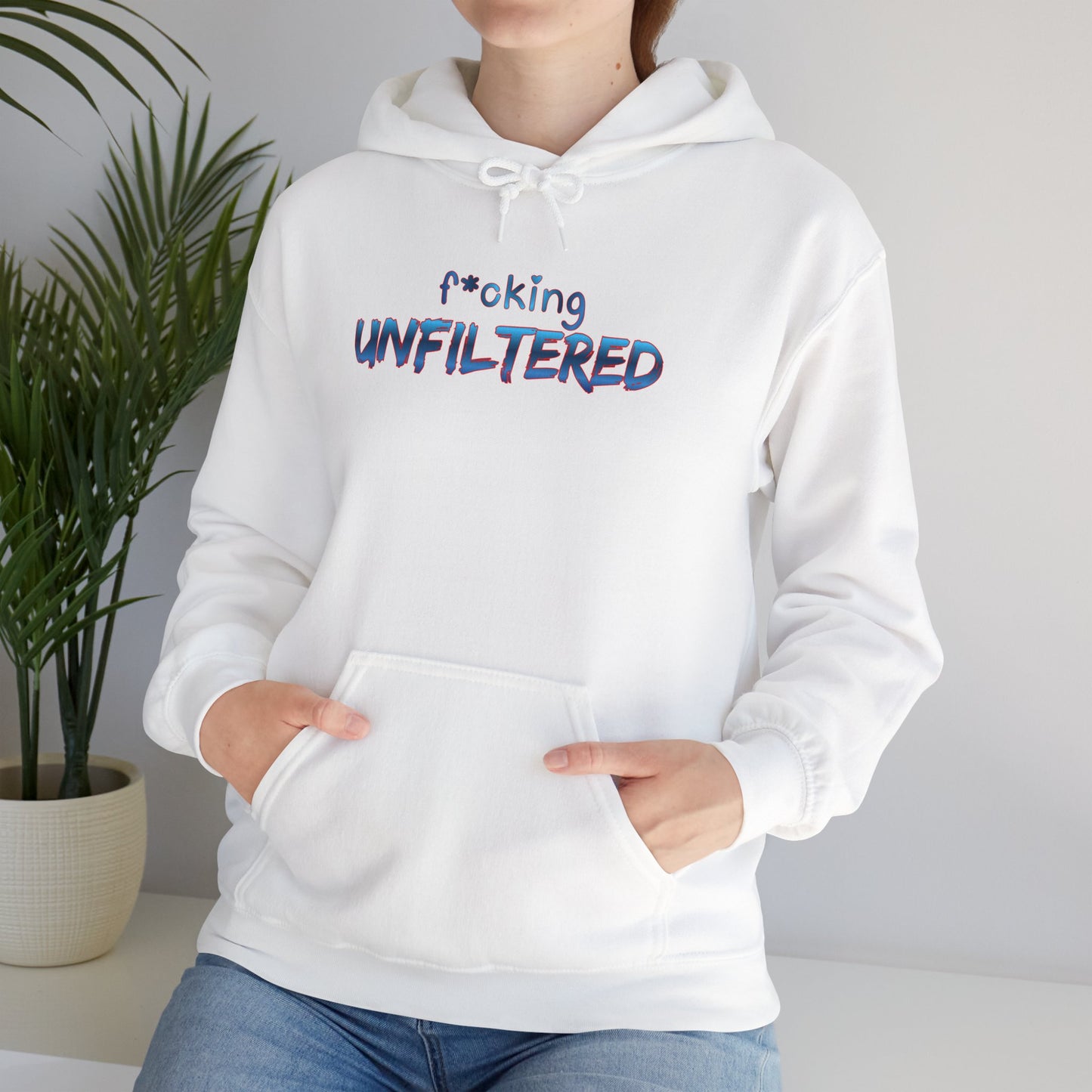 F*cking Unfiltered Hoodie