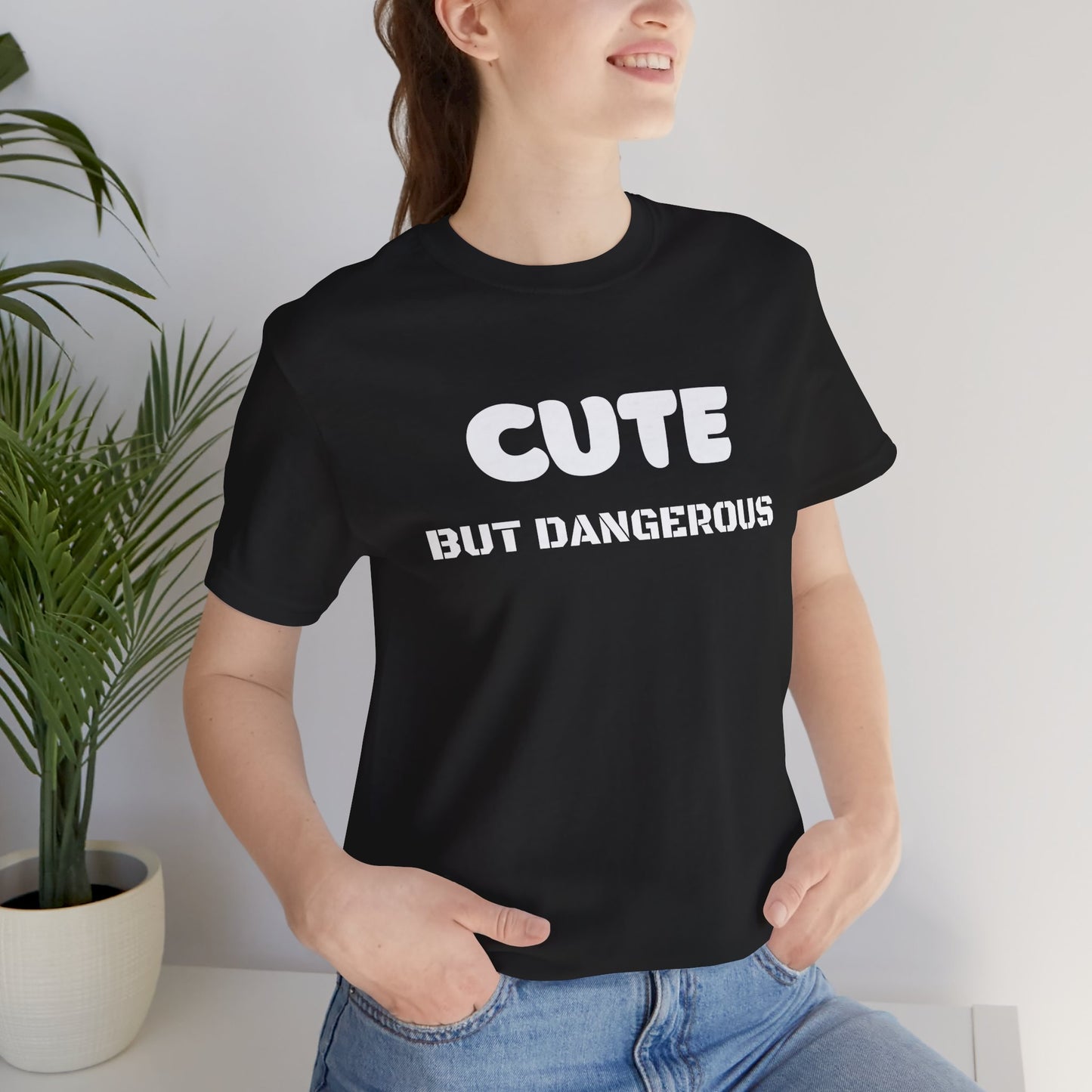Cute But Dangerous T-Shirt — Funny Graphic Tee for Teens & Women