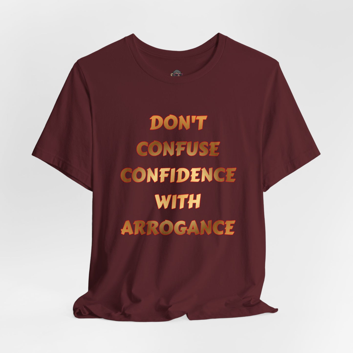 Confidence Not Arrogance Tee — Motivational Graphic T‑Shirt with Bold Text