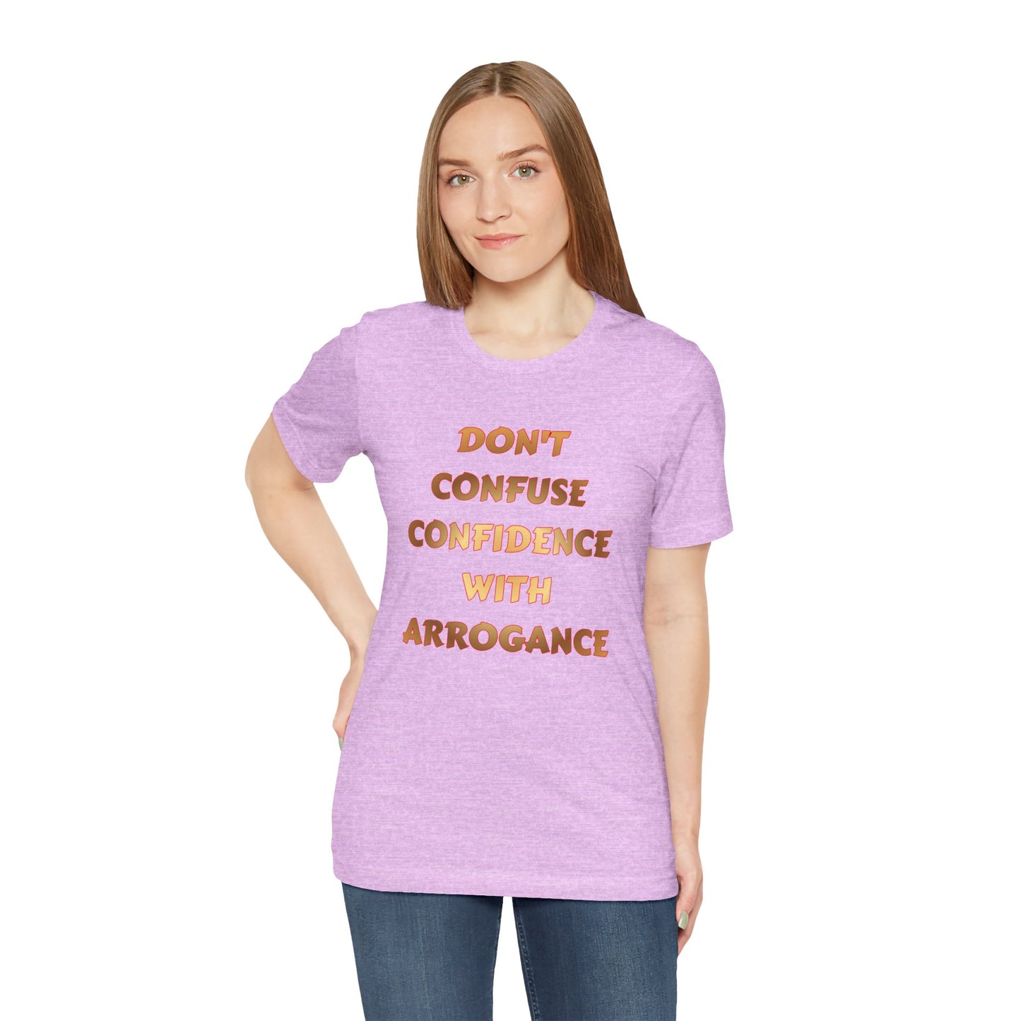 Confidence Not Arrogance Tee — Motivational Graphic T‑Shirt with Bold Text