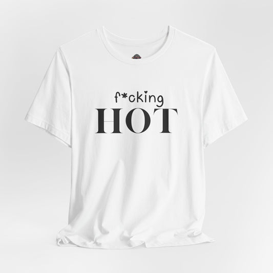 F*cking Hot Tee