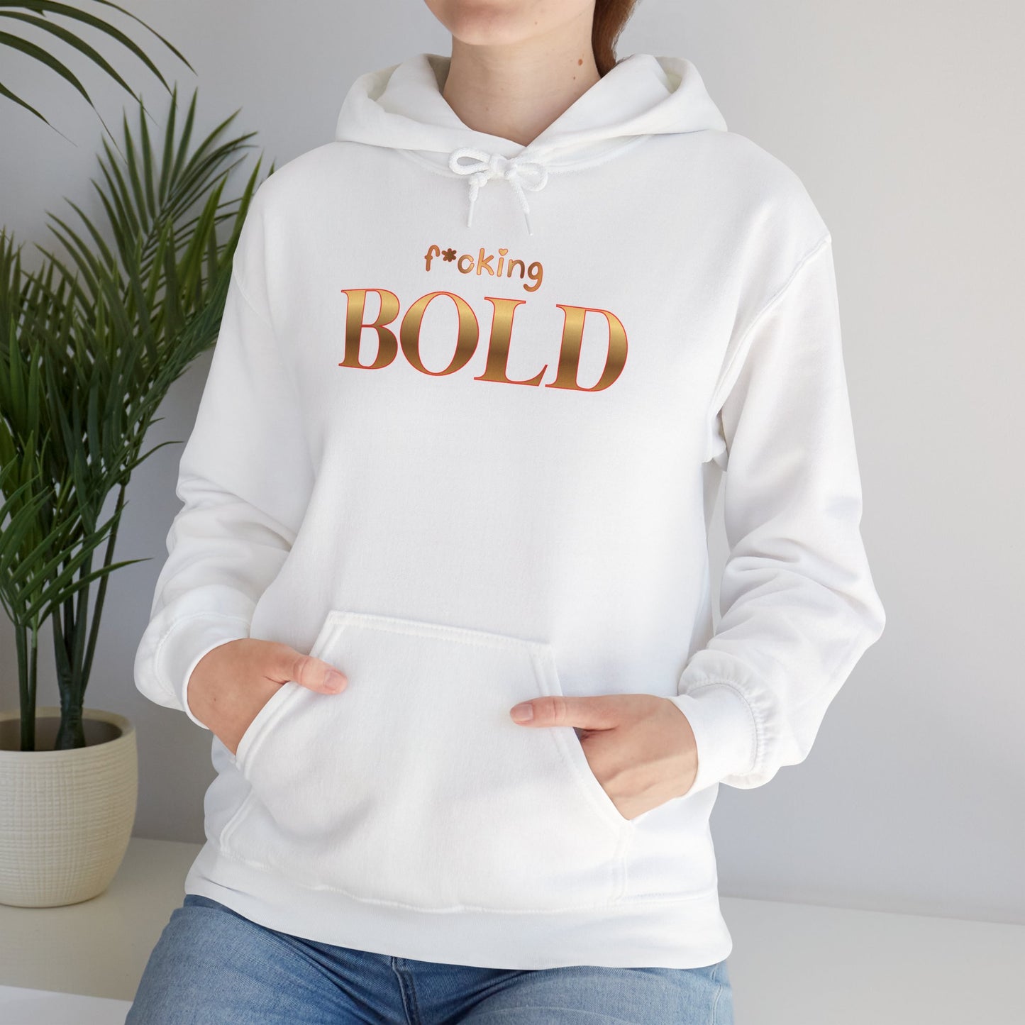 F*cking BOLD Hoodie