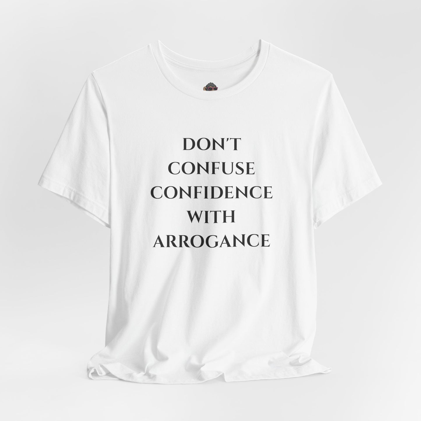 Confidence Not Arrogance T‑Shirt — "Don't Confuse Confidence With Arrogance" Motivational Tee