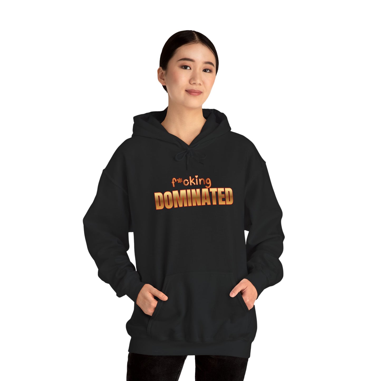 f*cking Dominated Hoodie