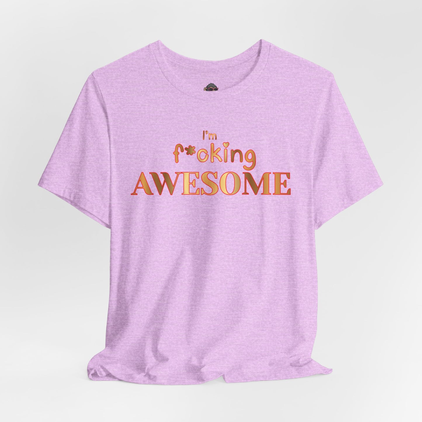 I'm F*cking Awesome T-Shirt — Bold Confidence Graphic Tee