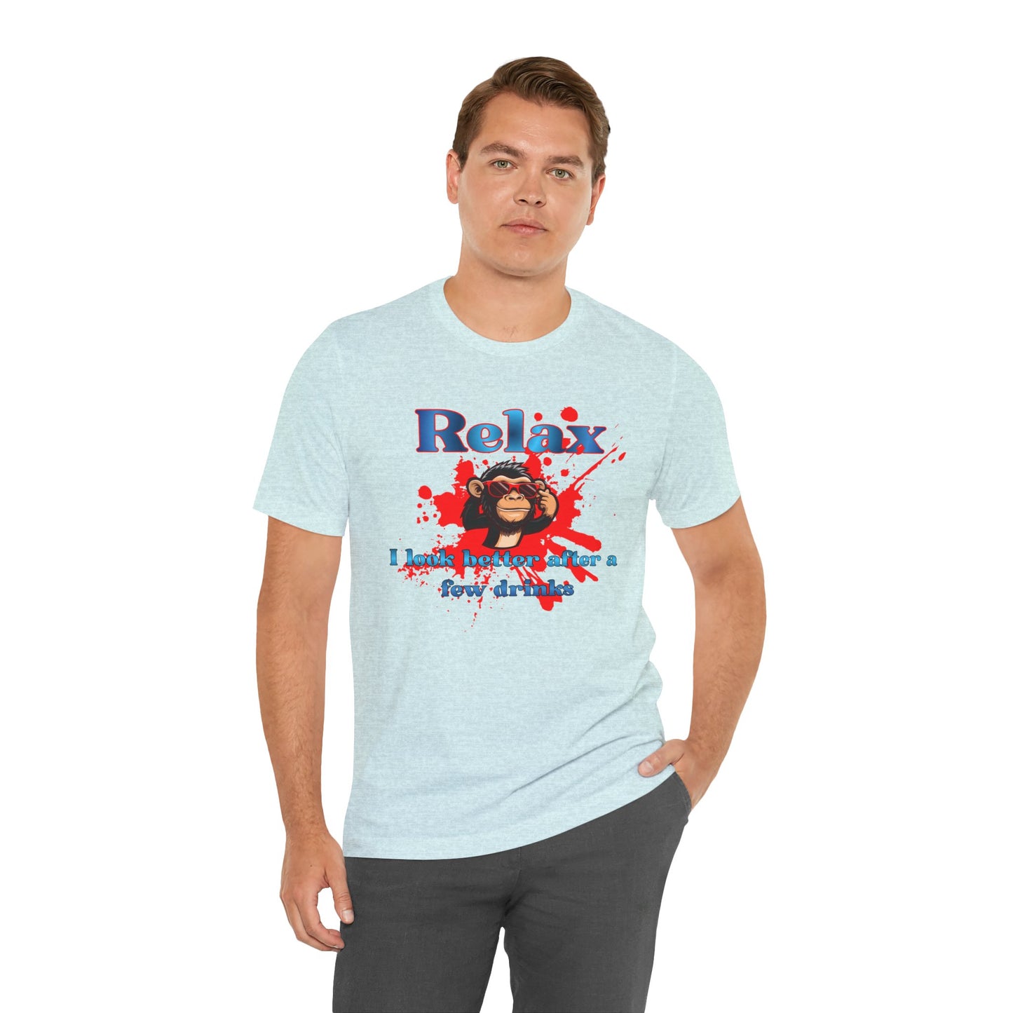 Relax Monkey T‑Shirt — "Relax I Look Better After a Few Drinks" Graphic Tee