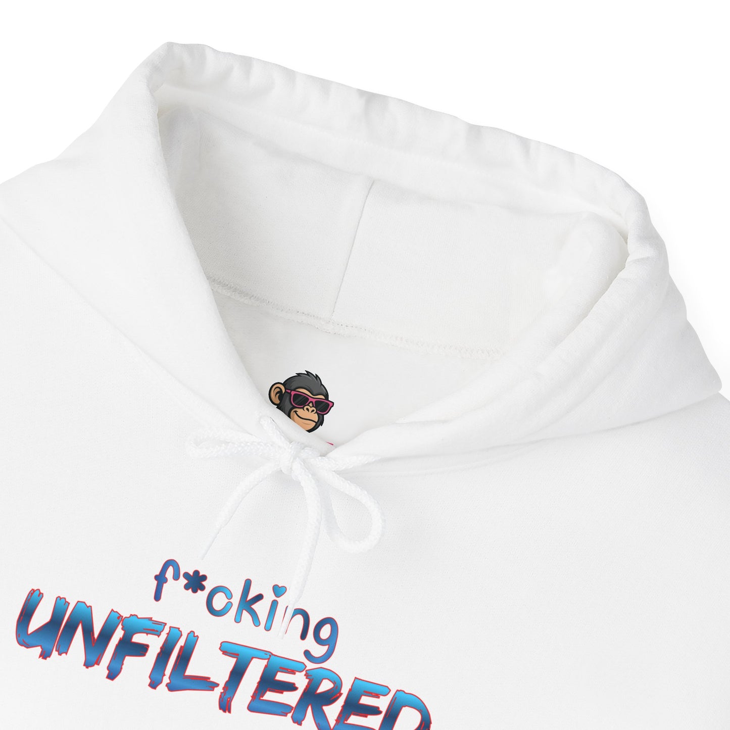 F*cking Unfiltered Hoodie