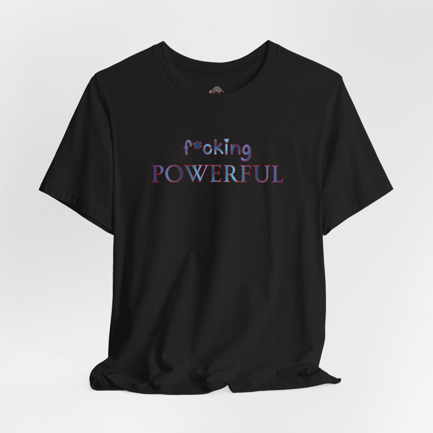 F*cking Powerful Tee