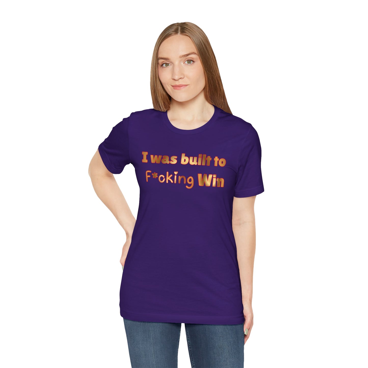 I Was Built to F*cking Win T‑Shirt — Motivational Graphic Tee