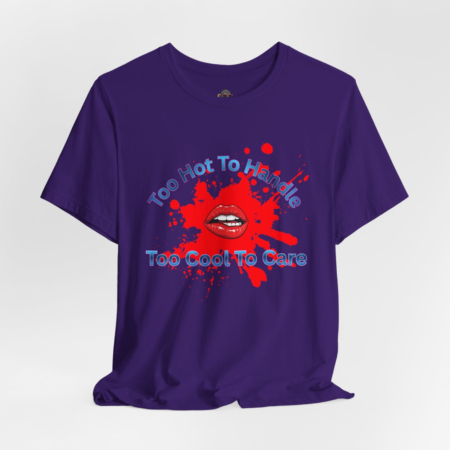 Graphic Tee — "Too Hot To Handle, Too Cool To Care" Red Lips Splash Design