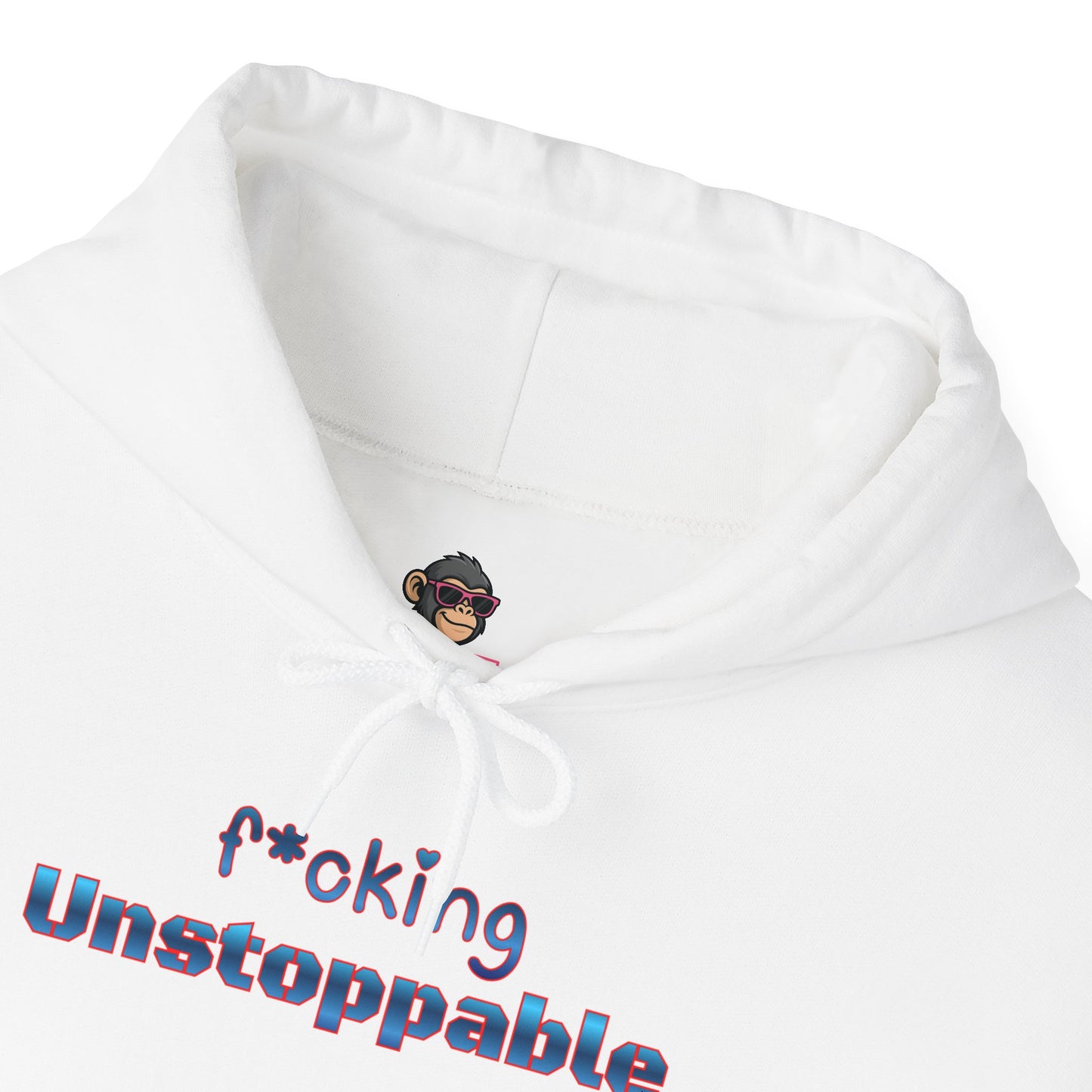 f*cking Unstoppable Hoodie