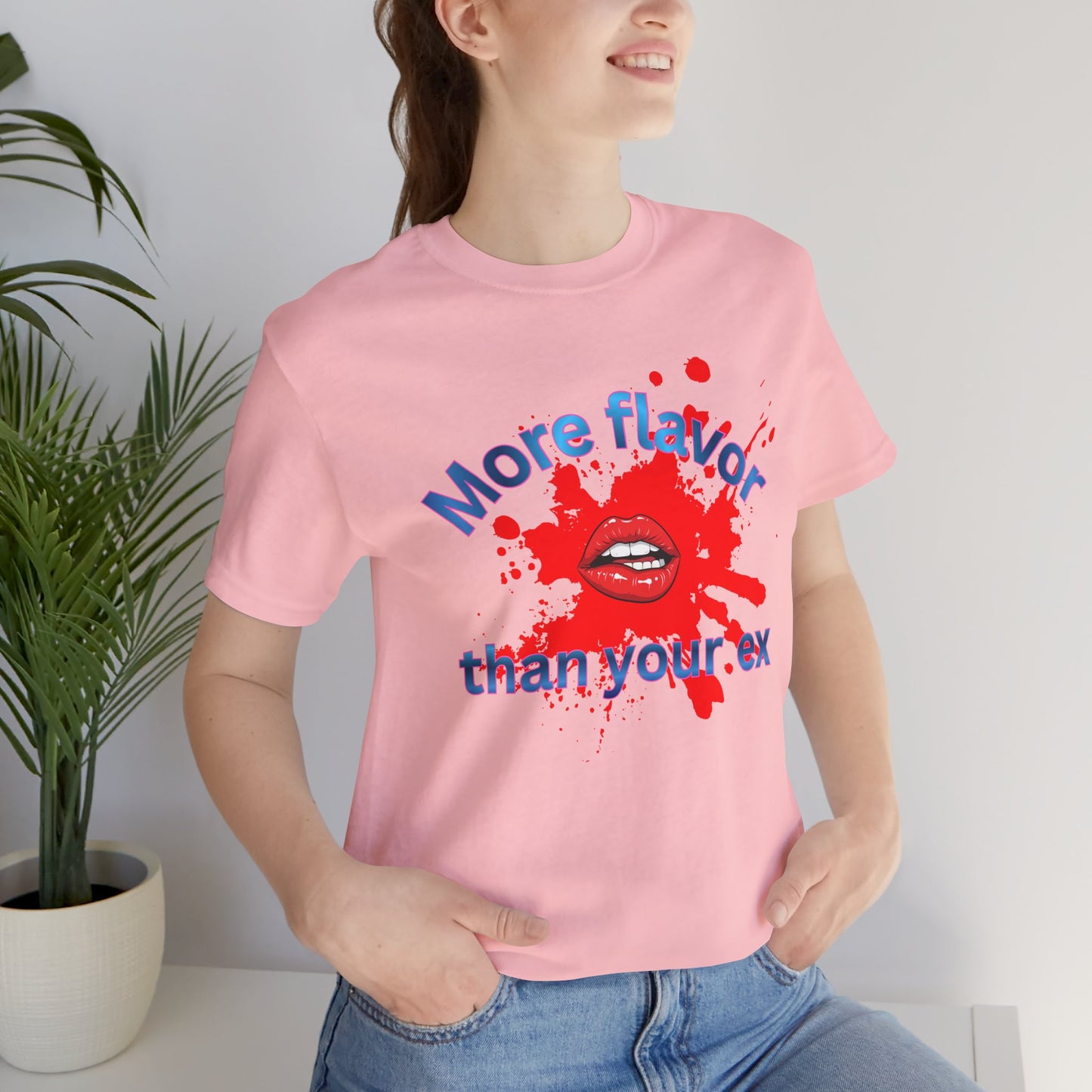 T-Shirt — "More Flavor Than Your Ex" Graphic Tee (Bold Lip Splash)