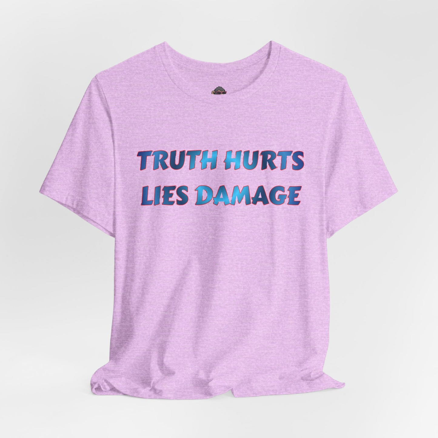 Truth Hurts Lies Damage T‑Shirt — Bold Statement Graphic Tee
