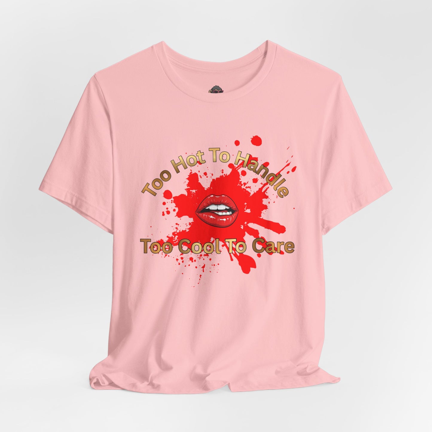 Too Hot To Handle Graphic Tee – Red Lip Splash "Too Cool To Care"